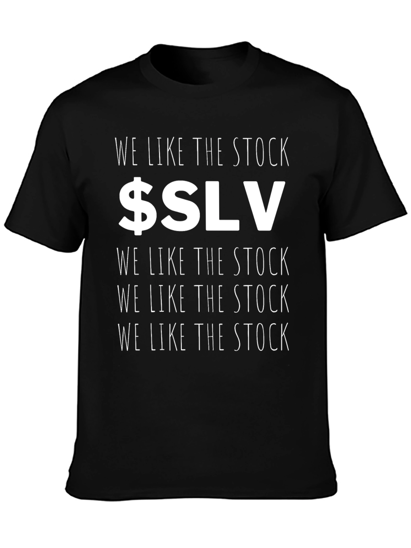 We Like the Stock $SLV Graphic T-Shirt
