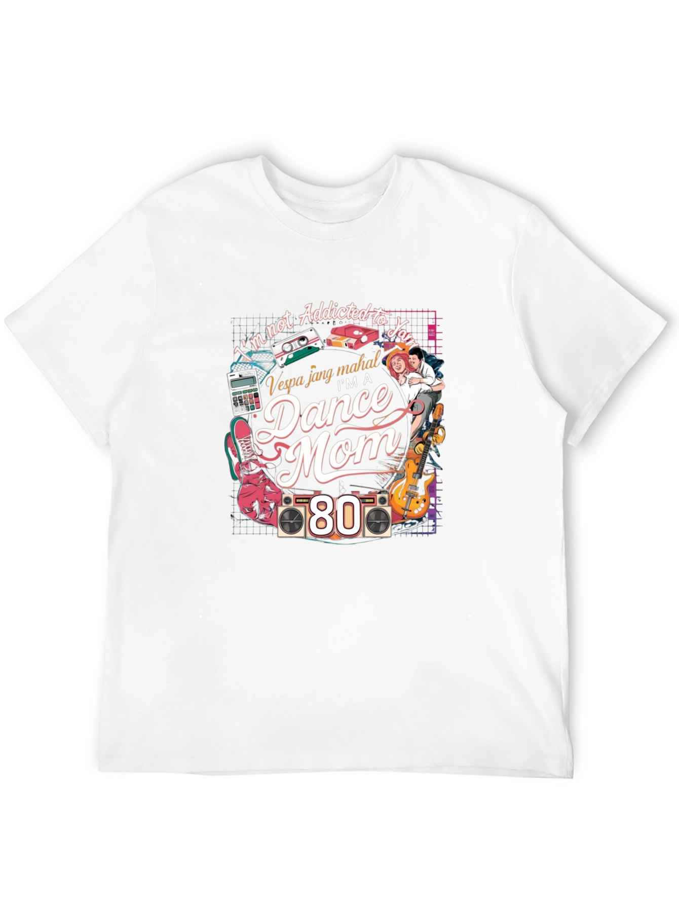Im a Dance Mom 80s T-Shirt