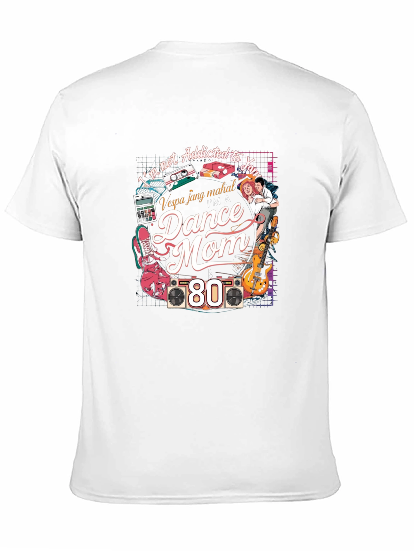 Im a Dance Mom 80s T-Shirt