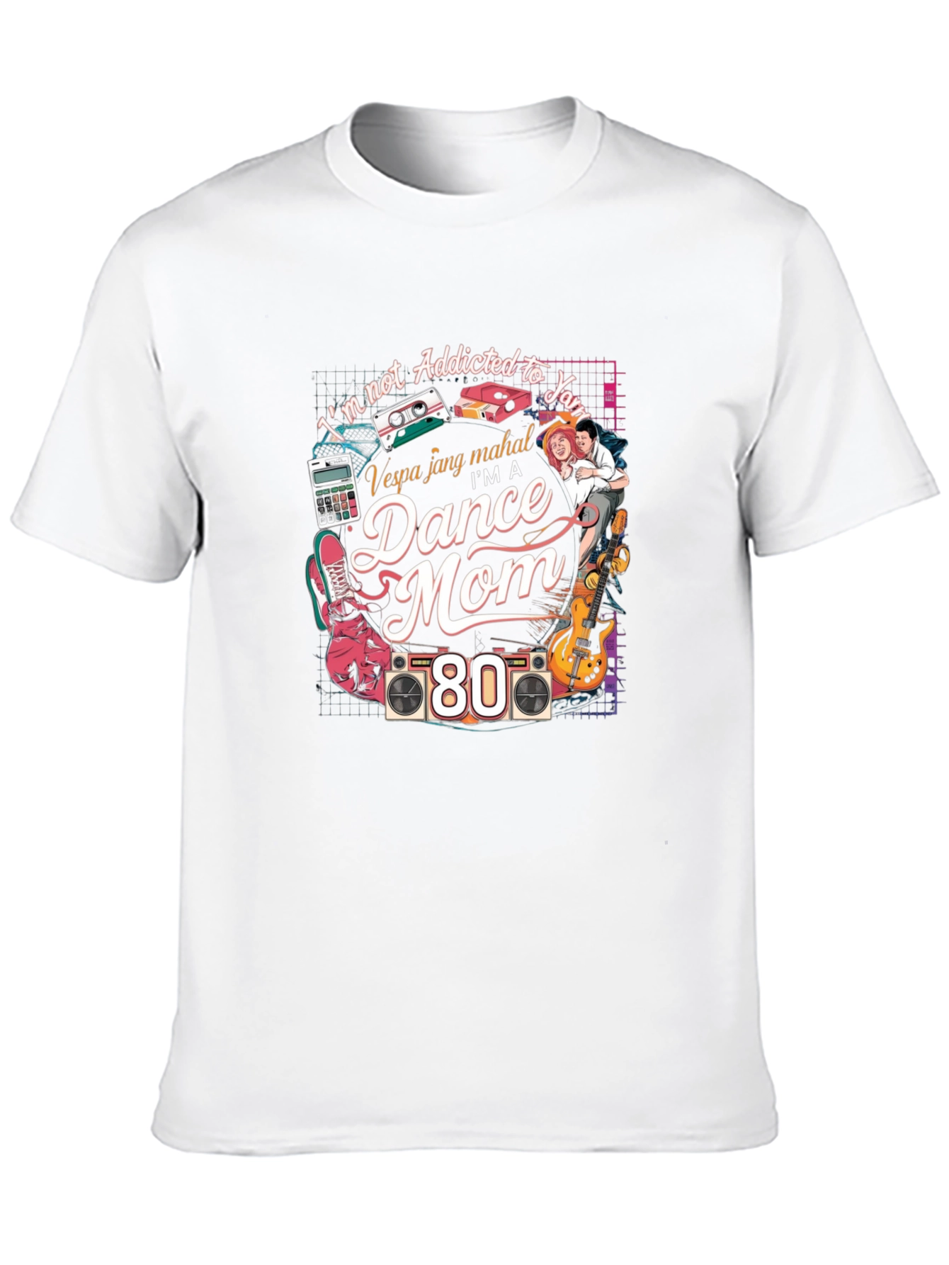 Im a Dance Mom 80s T-Shirt