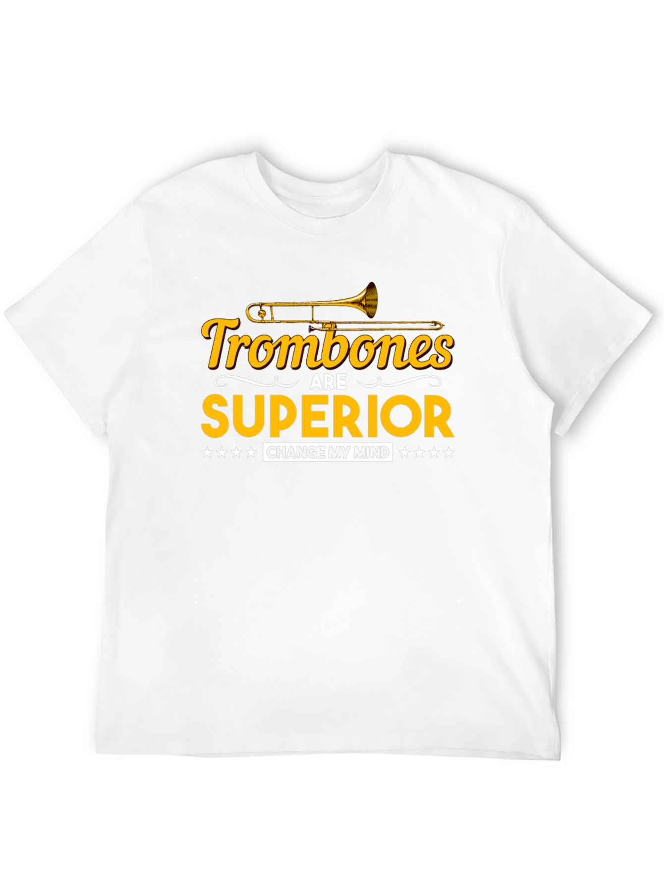 Trombones Are Superior Funny Musician T-Shirt