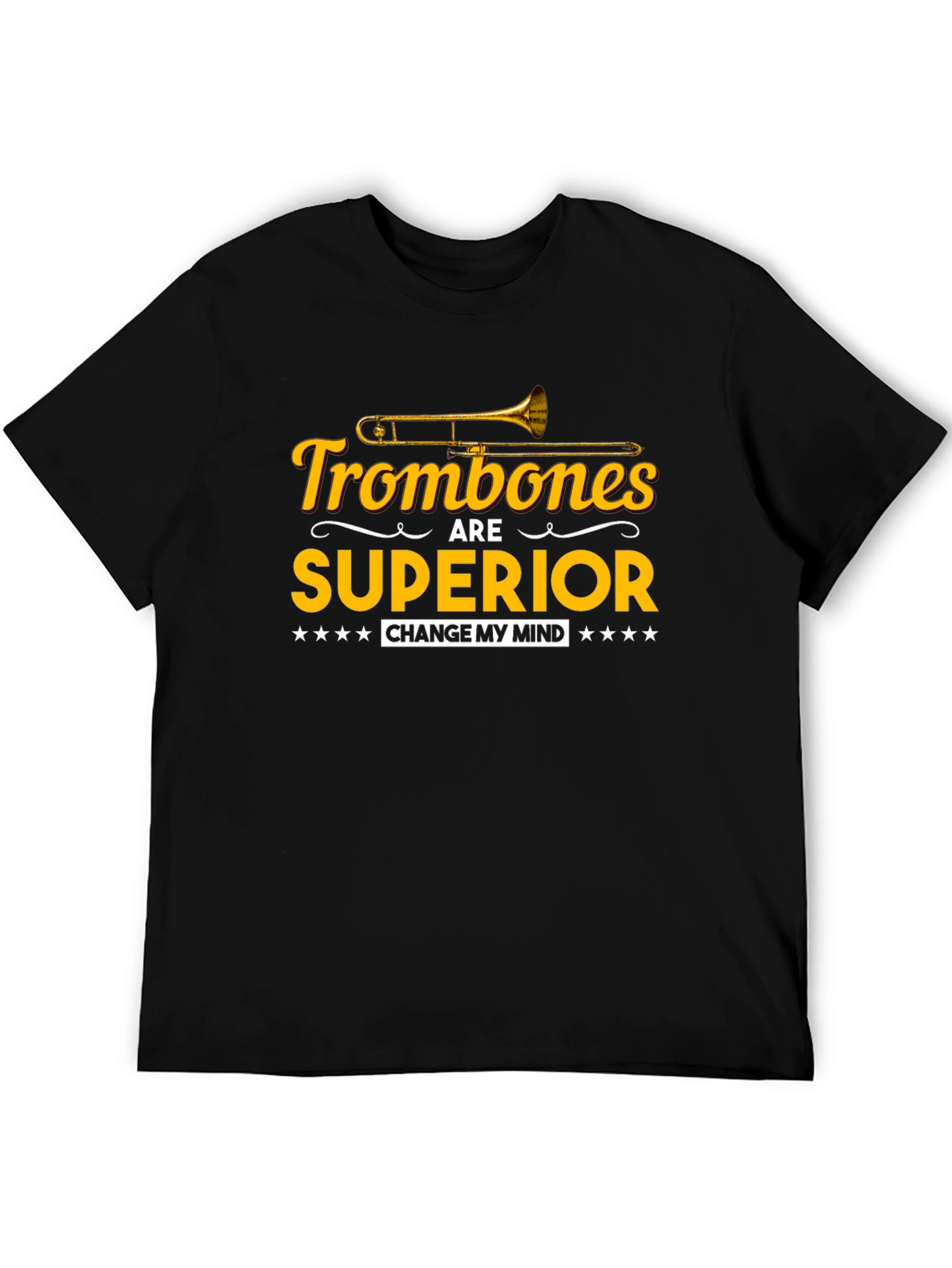 Trombones Are Superior Funny Musician T-Shirt