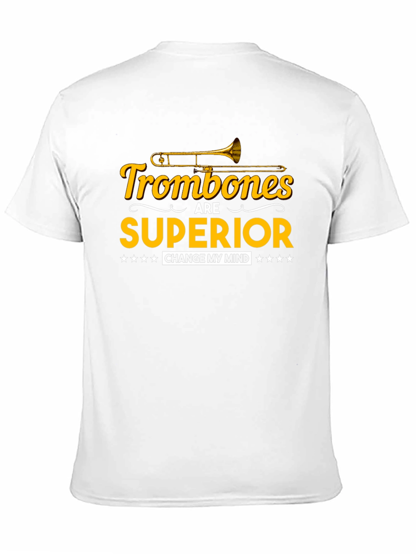 Trombones Are Superior Funny Musician T-Shirt