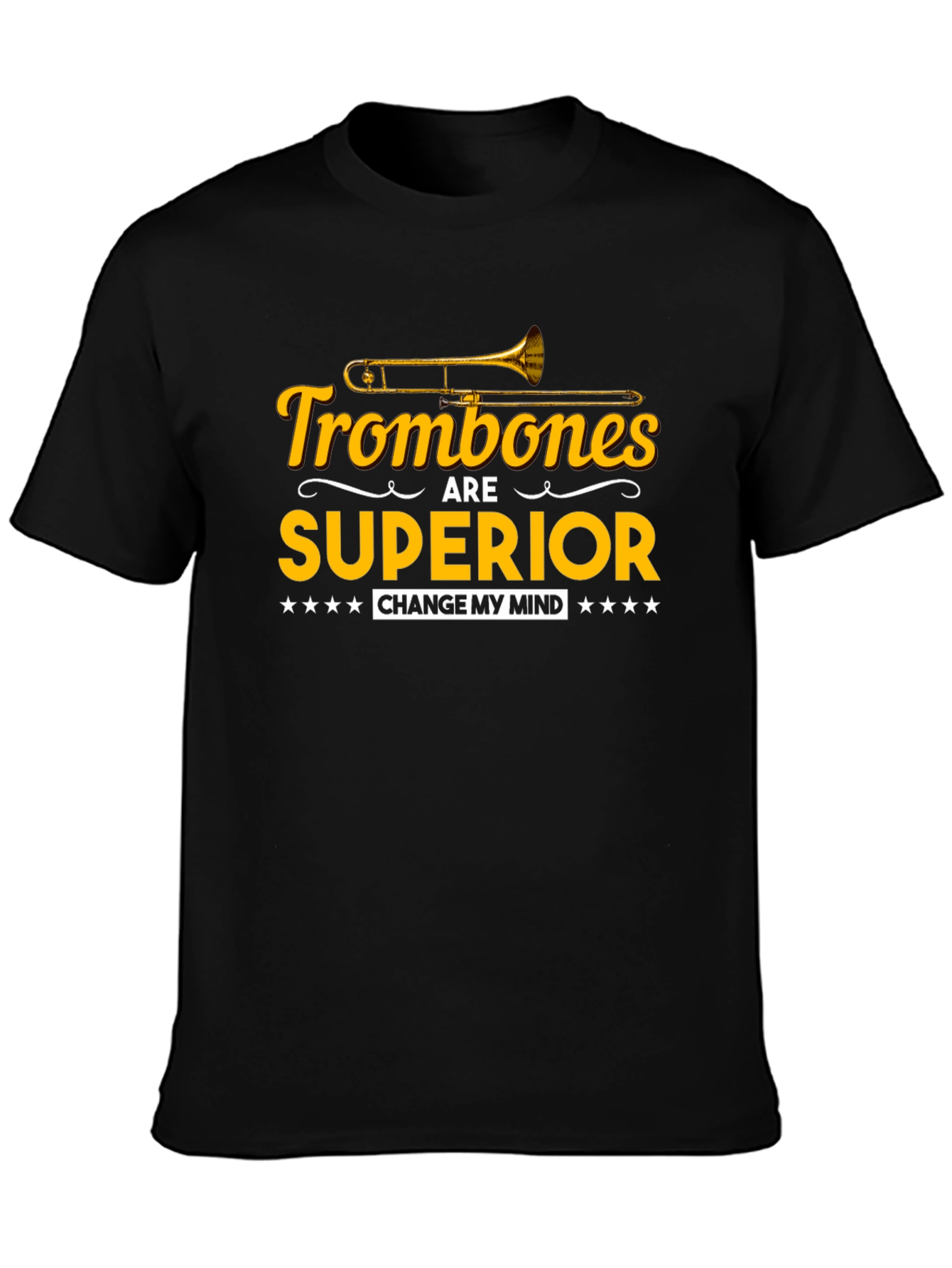 Trombones Are Superior Funny Musician T-Shirt