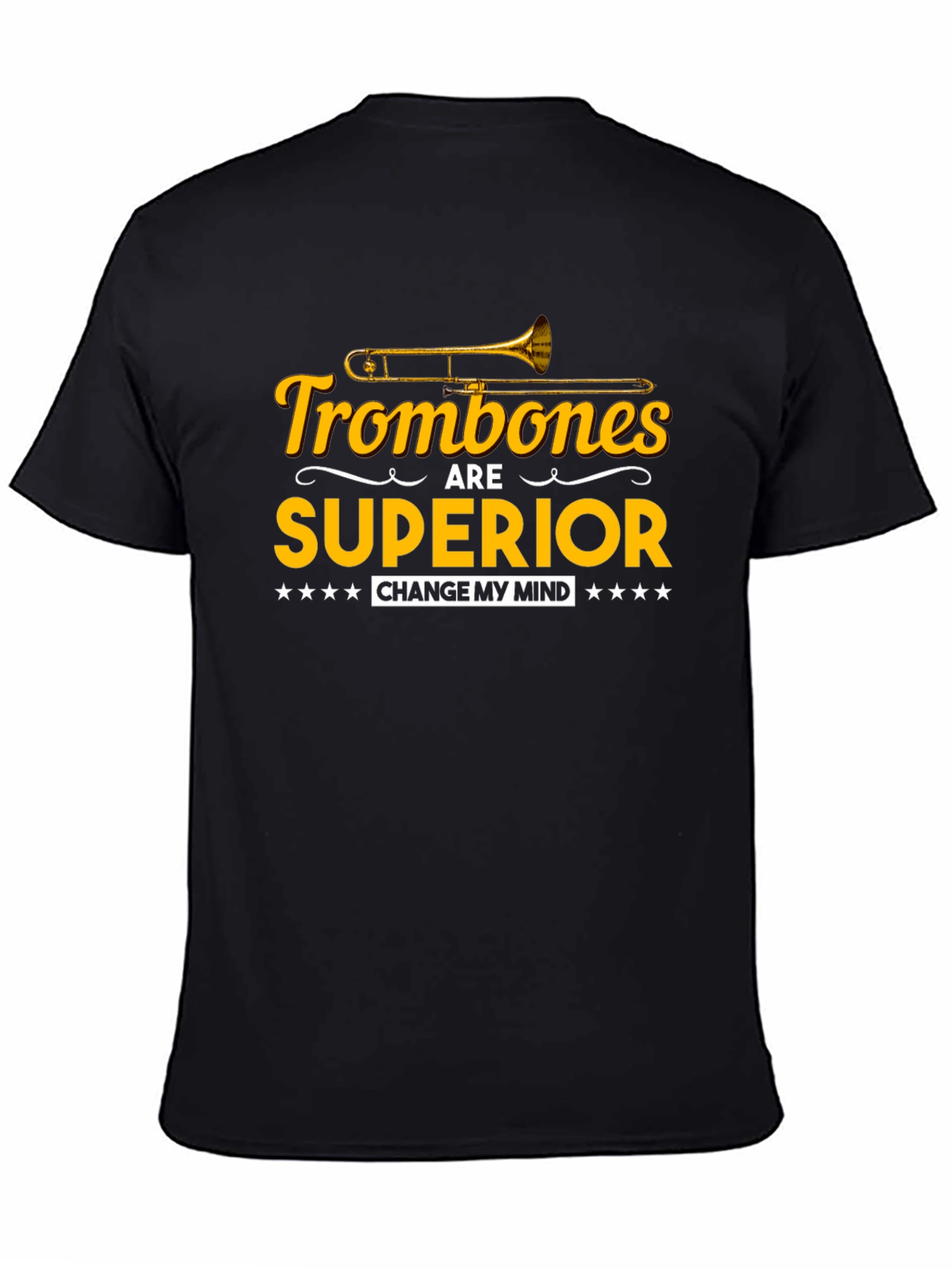 Trombones Are Superior Funny Musician T-Shirt