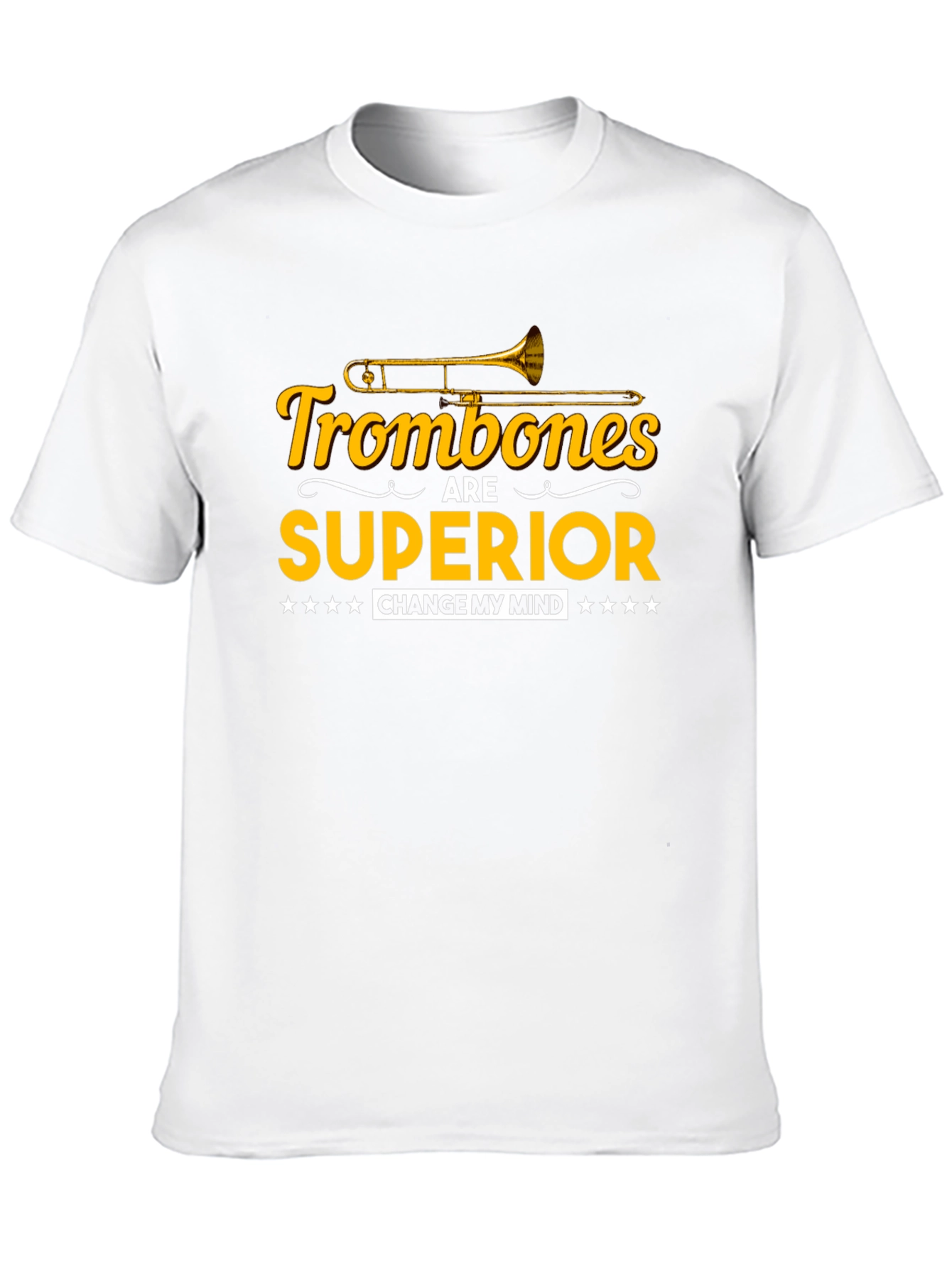 Trombones Are Superior Funny Musician T-Shirt