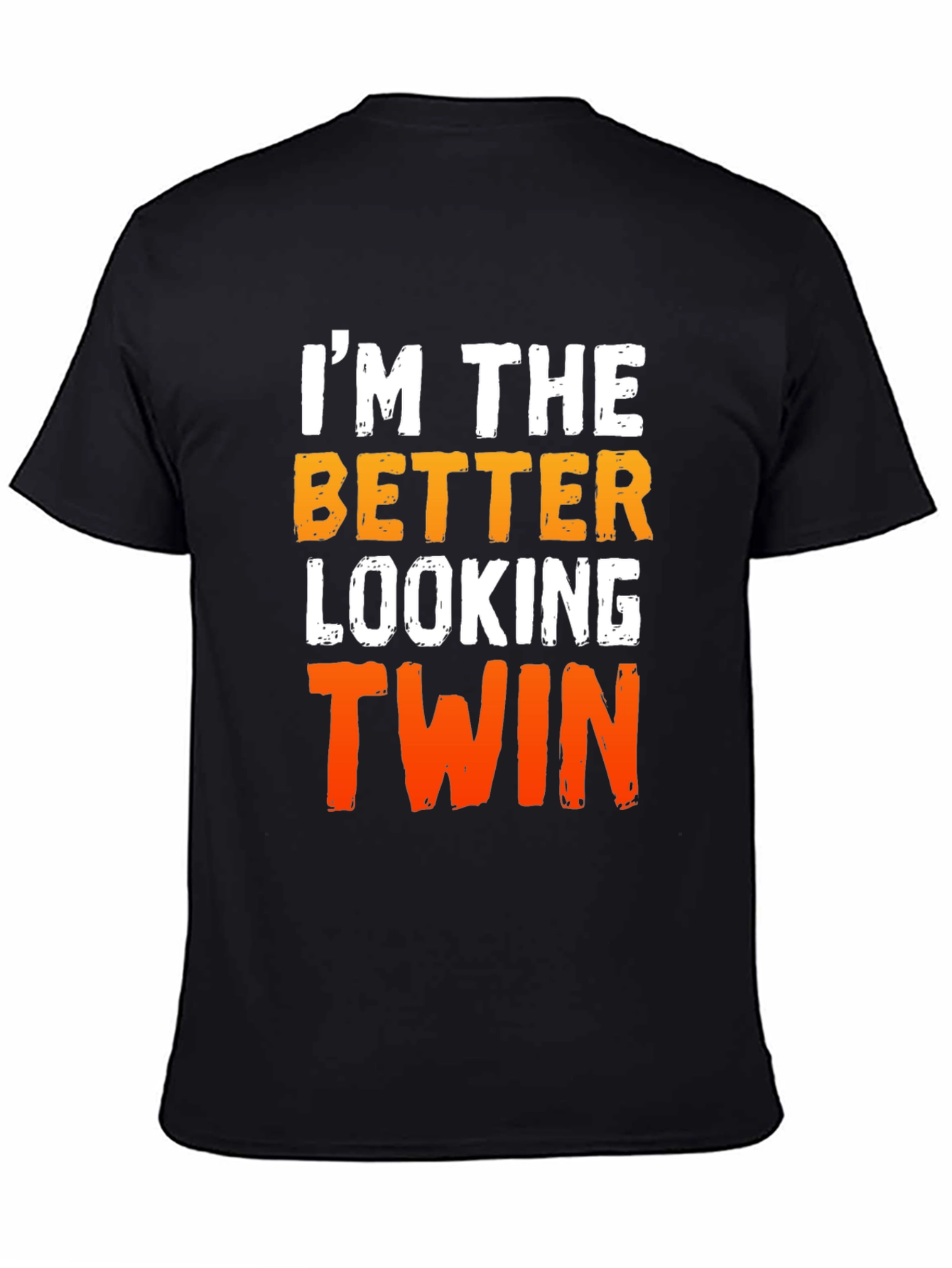 Better Looking Twin Graphic T-Shirt - Funny Sibling Tee