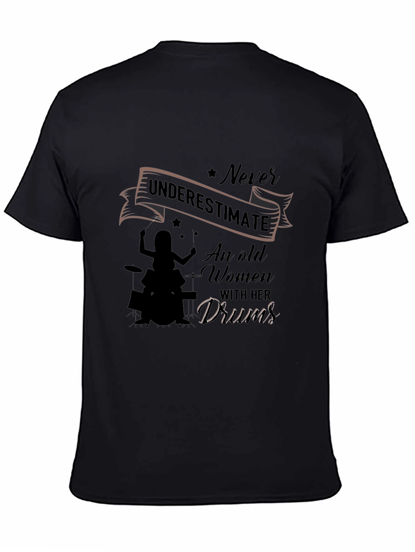 Never Underestimate Old Women Drums Black T-Shirt