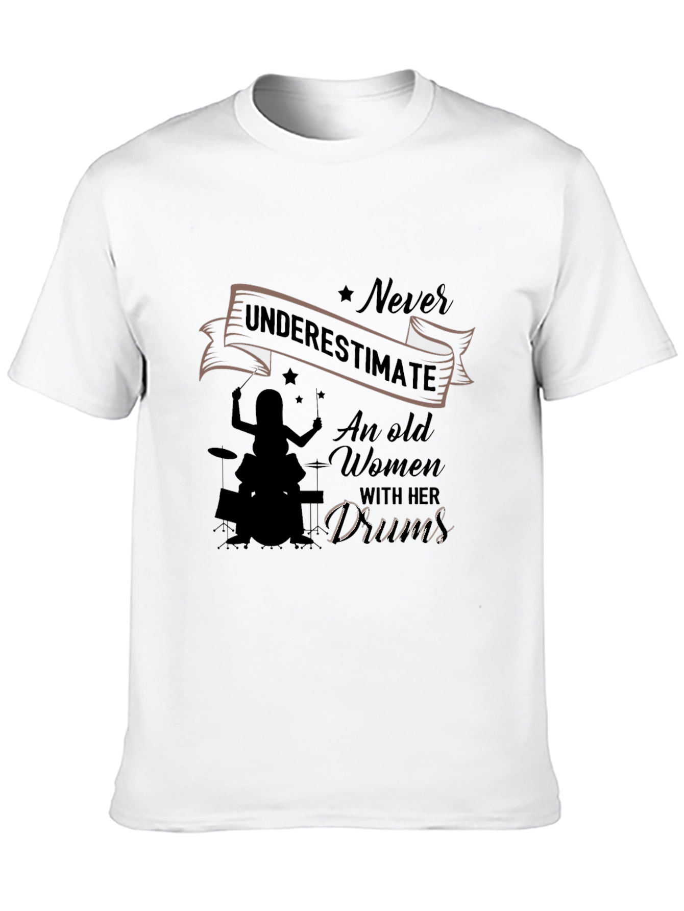 Never Underestimate Old Women Drums Black T-Shirt