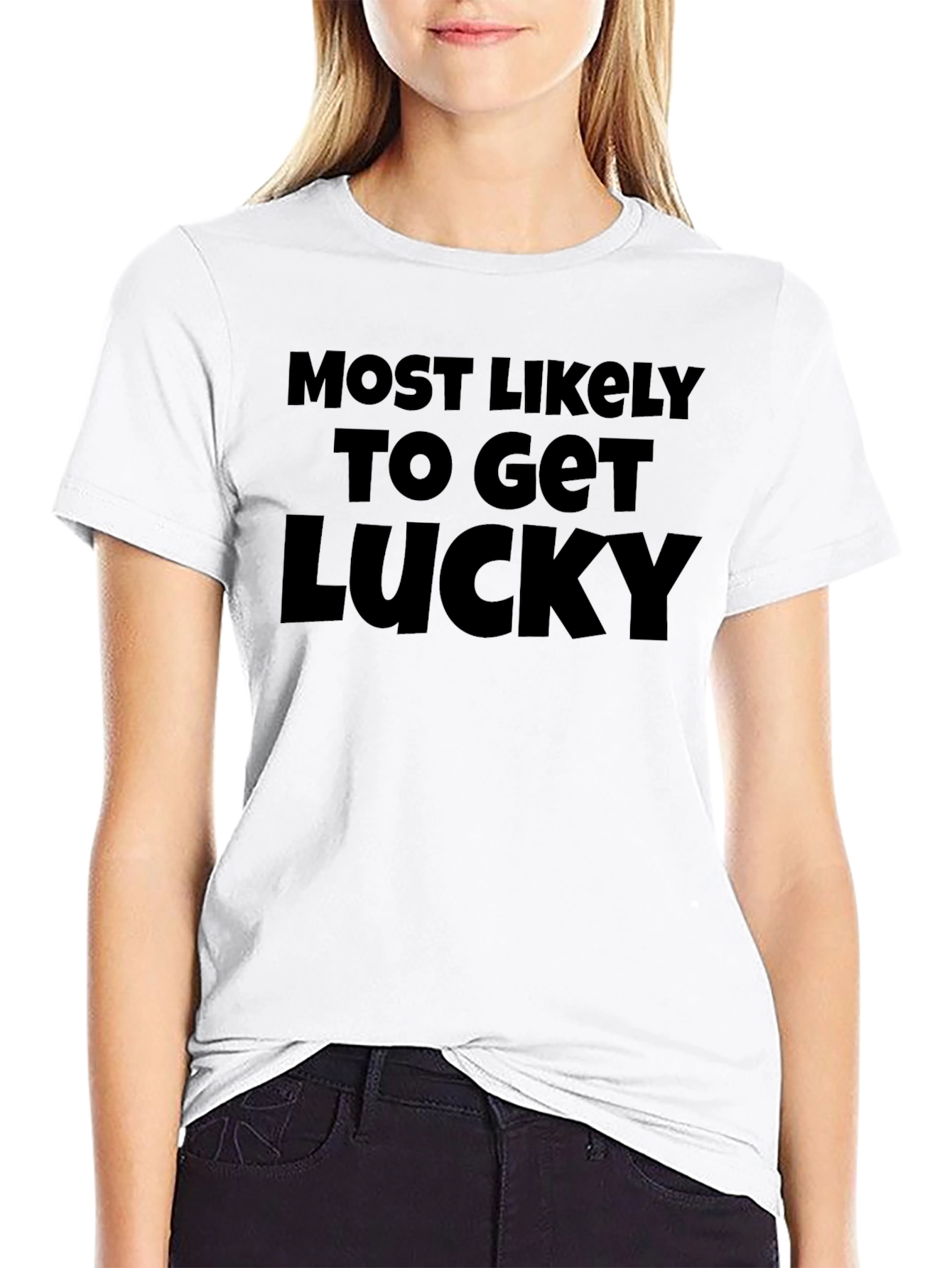 Most Likely to Get Lucky Tee