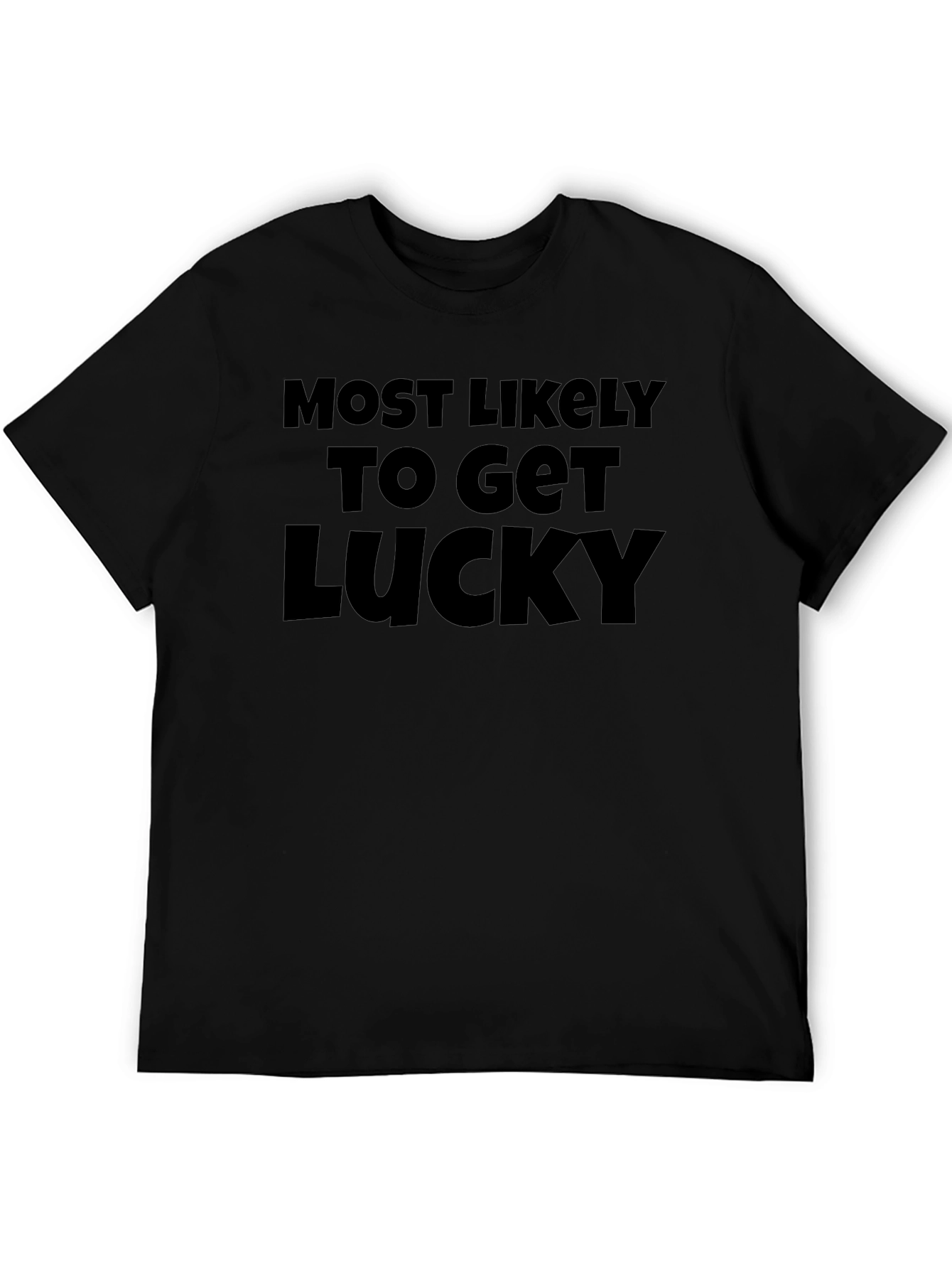 Most Likely to Get Lucky Tee
