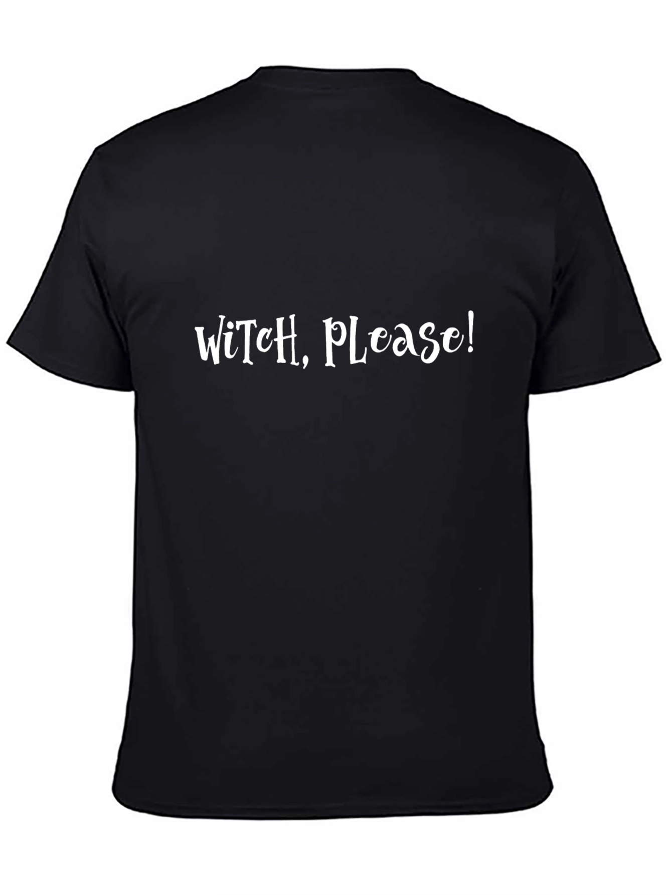 Witch Please T-Shirt - Funny Halloween Tee
