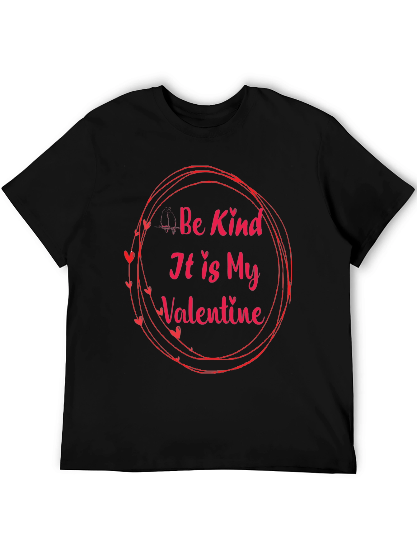 Be Kind Valentines Day T-Shirt