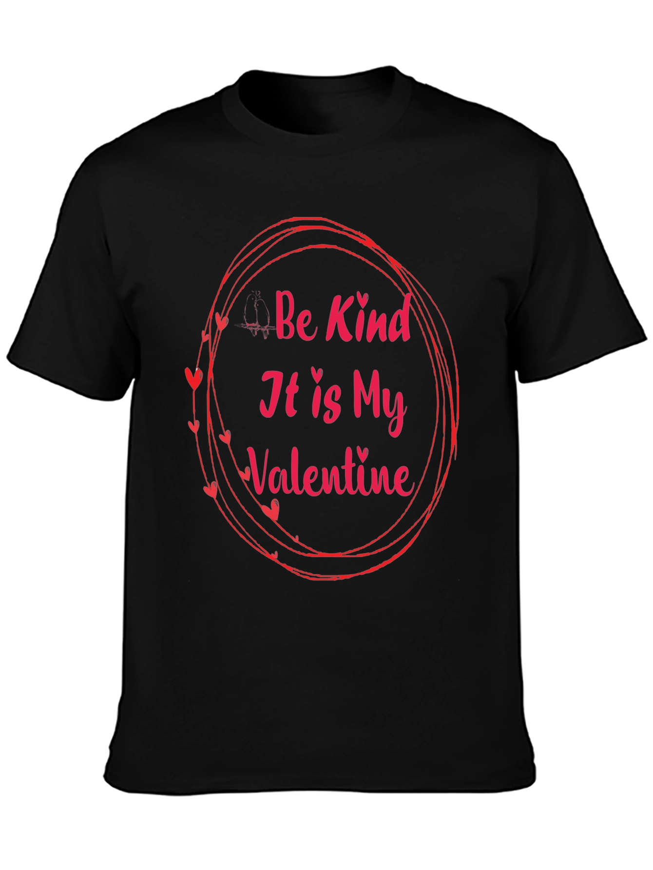 Be Kind Valentines Day T-Shirt