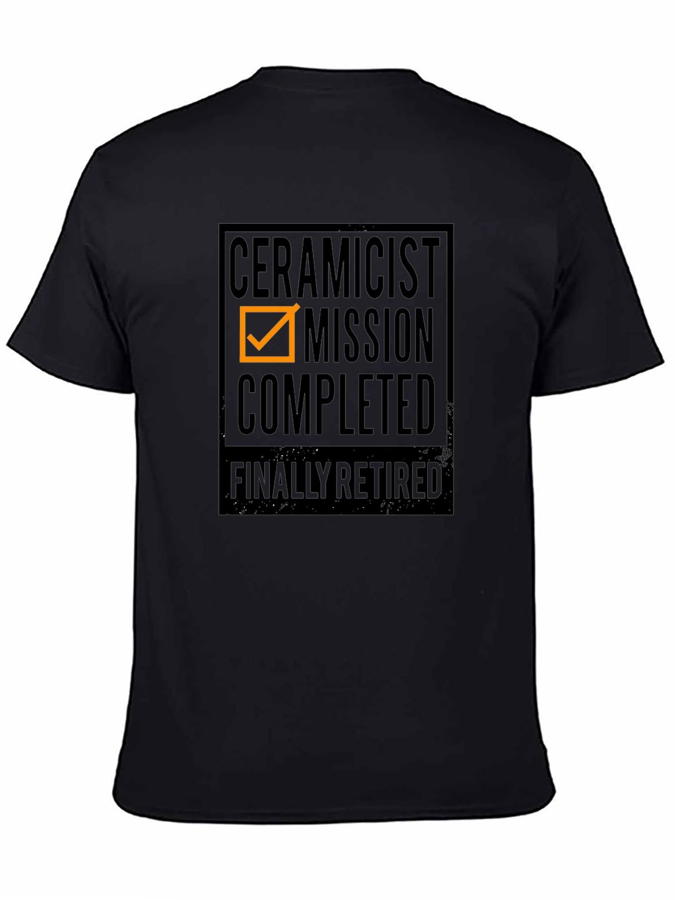 Ceramicist Mission Completed Retired Black T-Shirt