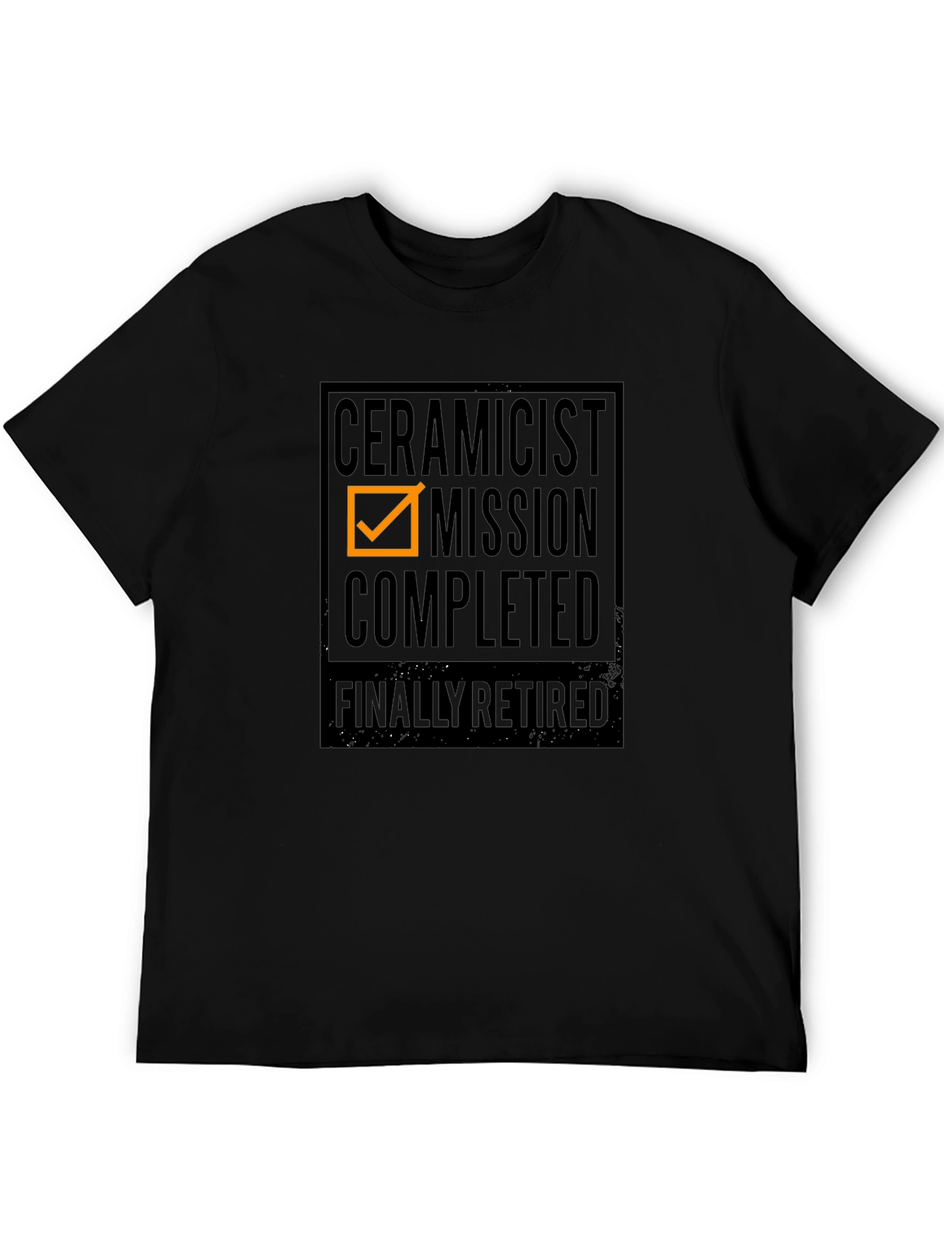 Ceramicist Mission Completed Retired Black T-Shirt
