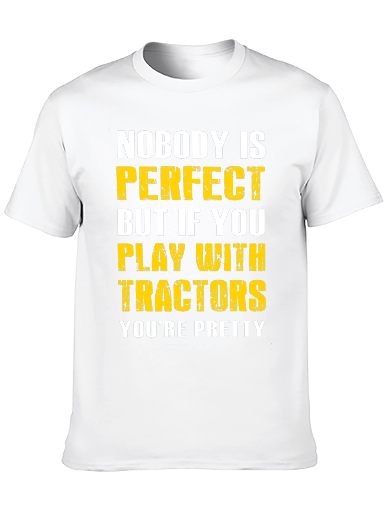 Tractor Lover T-Shirt - Nobodys Perfect