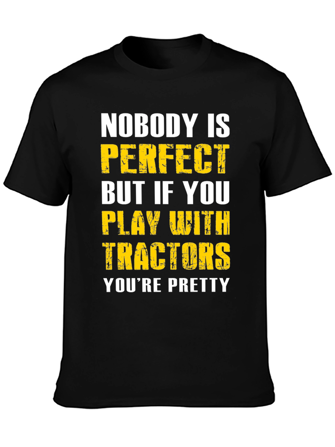 Tractor Lover T-Shirt - Nobodys Perfect