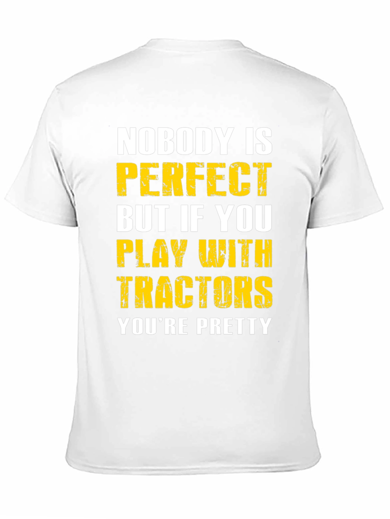 Tractor Lover T-Shirt - Nobodys Perfect