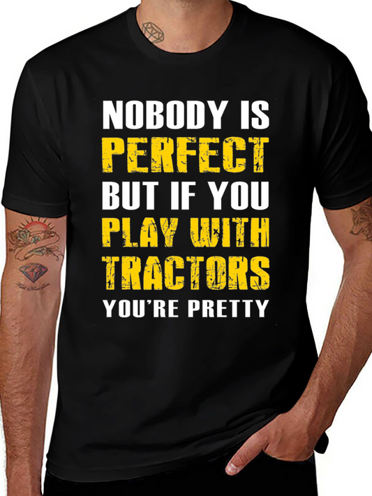 Tractor Lover T-Shirt - Nobodys Perfect