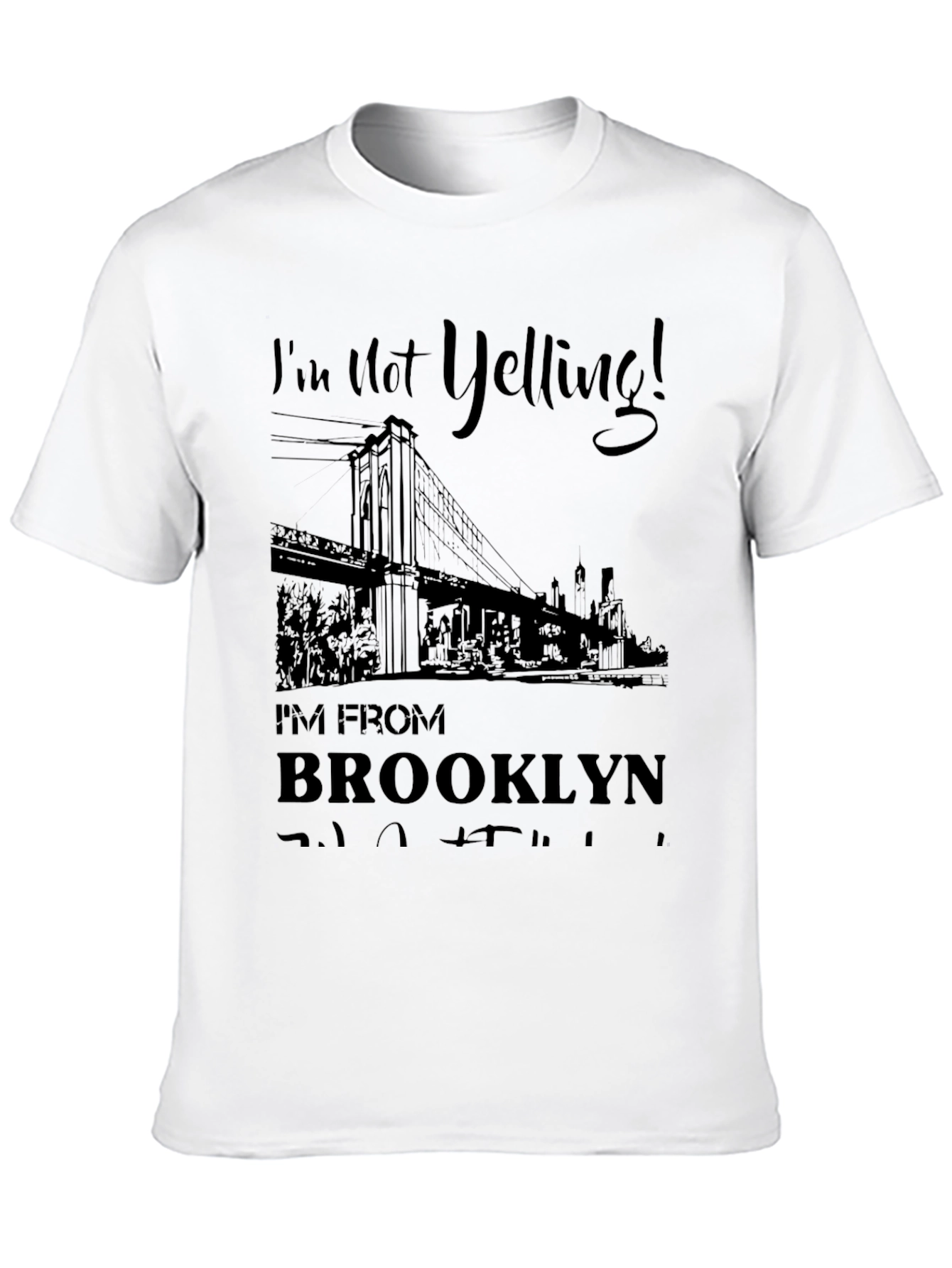 Brooklyn Pride Tee: Im Not Yelling Im From Brooklyn!