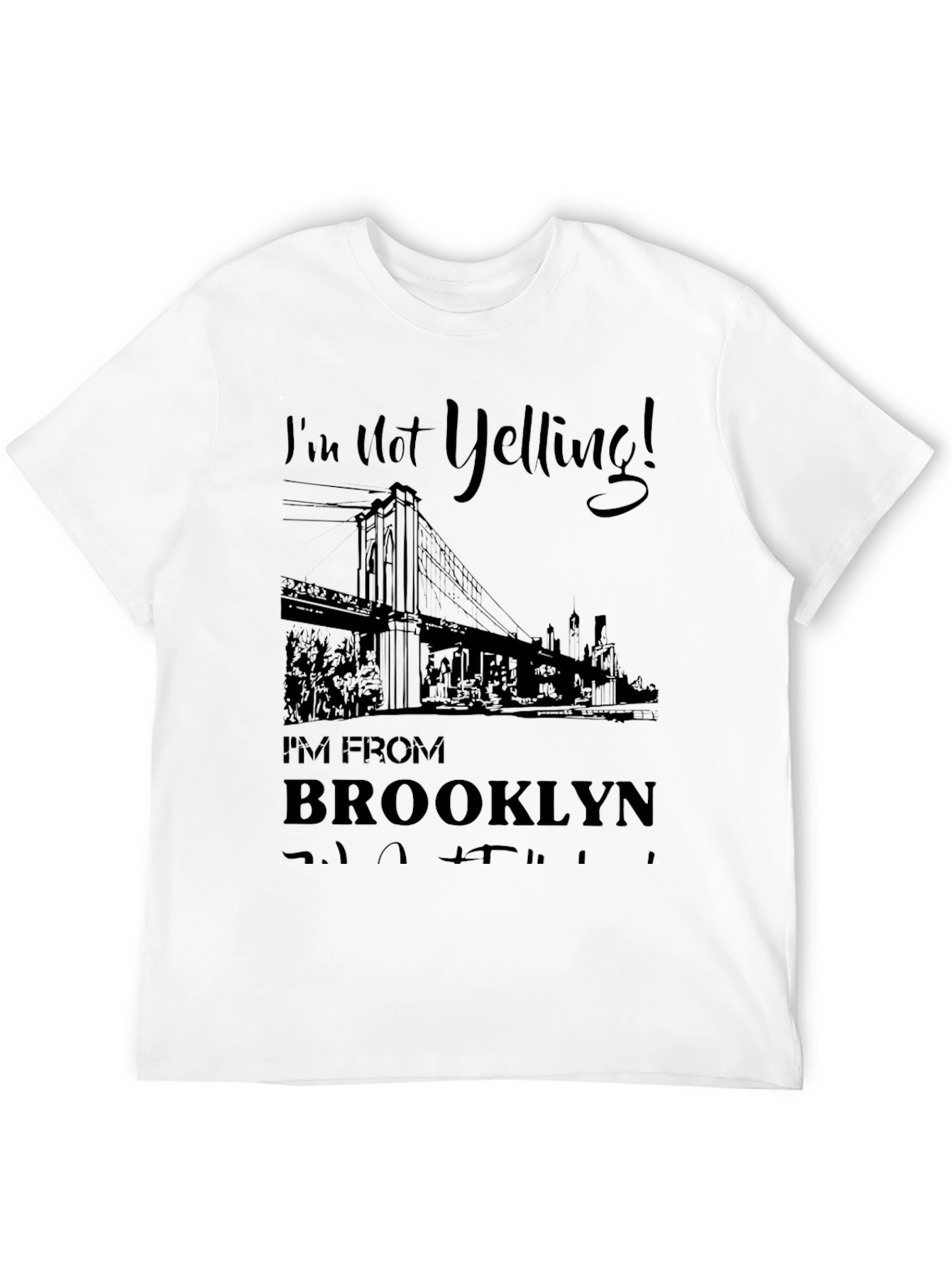 Brooklyn Pride Tee: Im Not Yelling Im From Brooklyn!