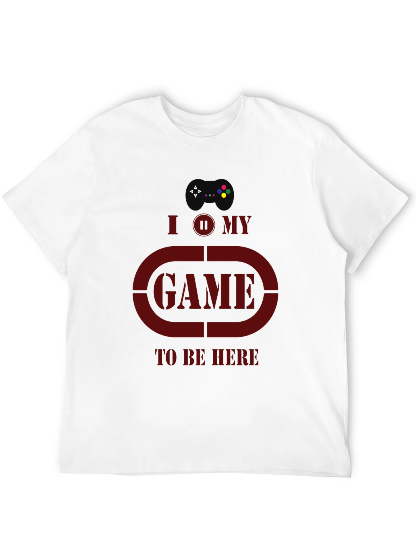 I Pause My Game to Be Here Graphic T-Shirt