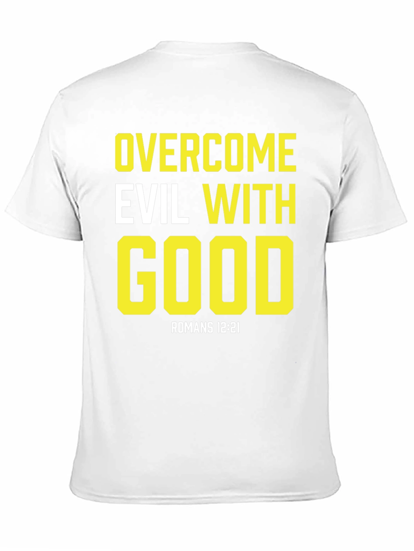 Overcome Evil With Good Black T-Shirt