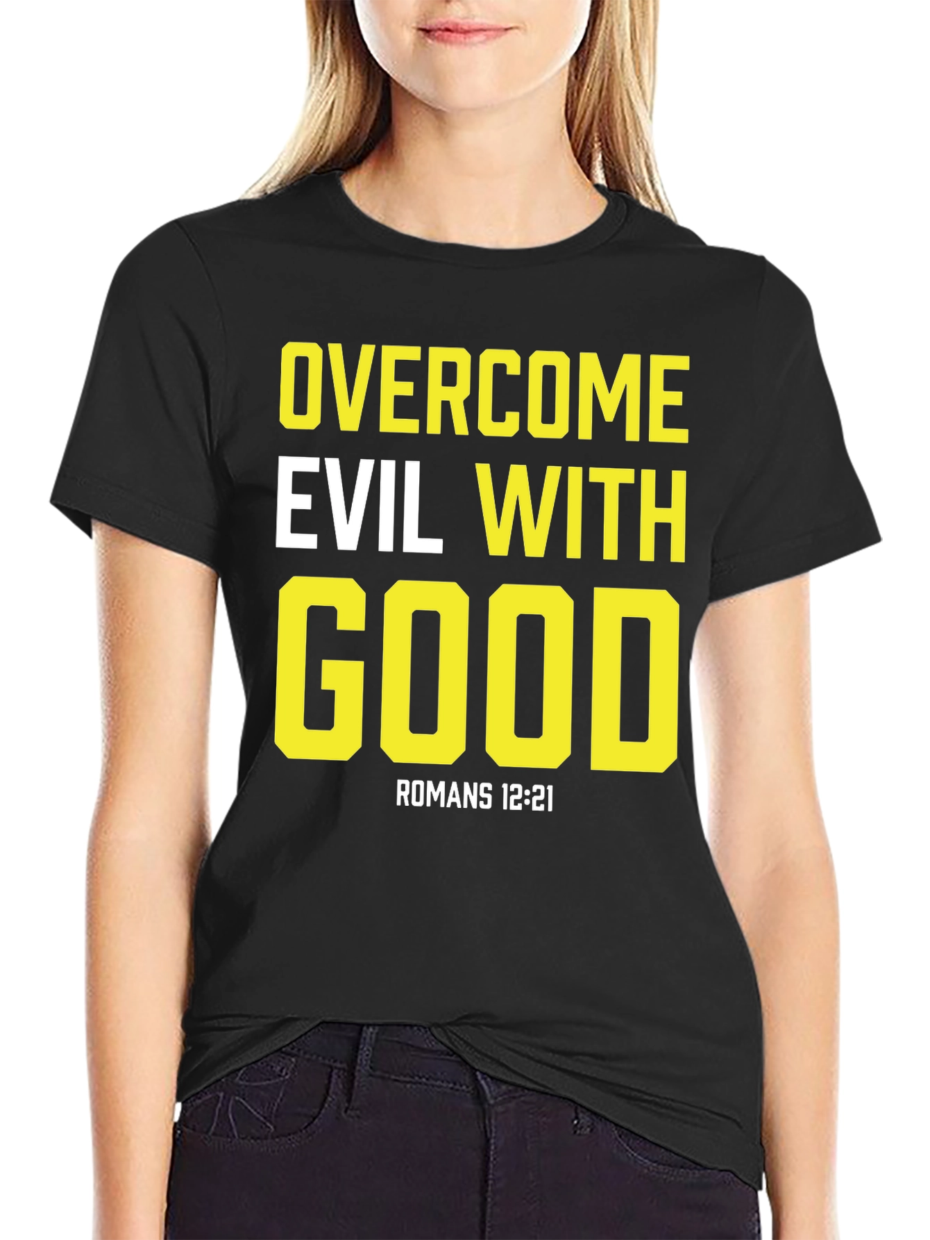 Overcome Evil With Good Black T-Shirt