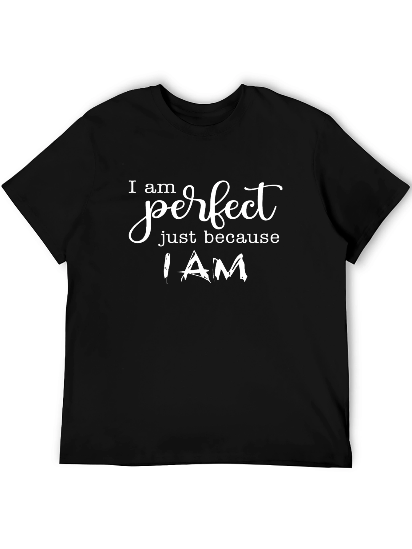I Am Perfect T-Shirt - Stylish & Confident Design
