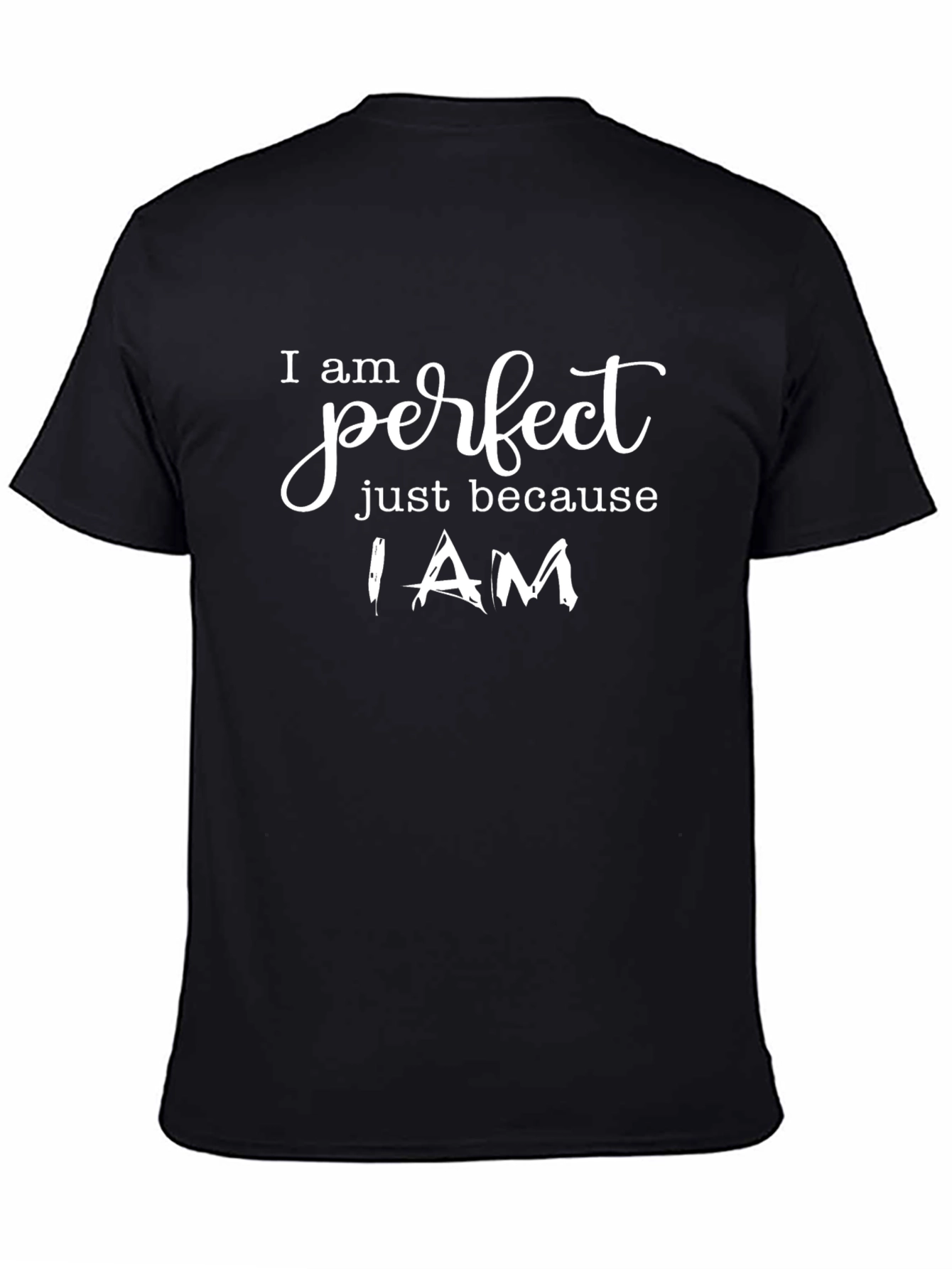 I Am Perfect T-Shirt - Stylish & Confident Design