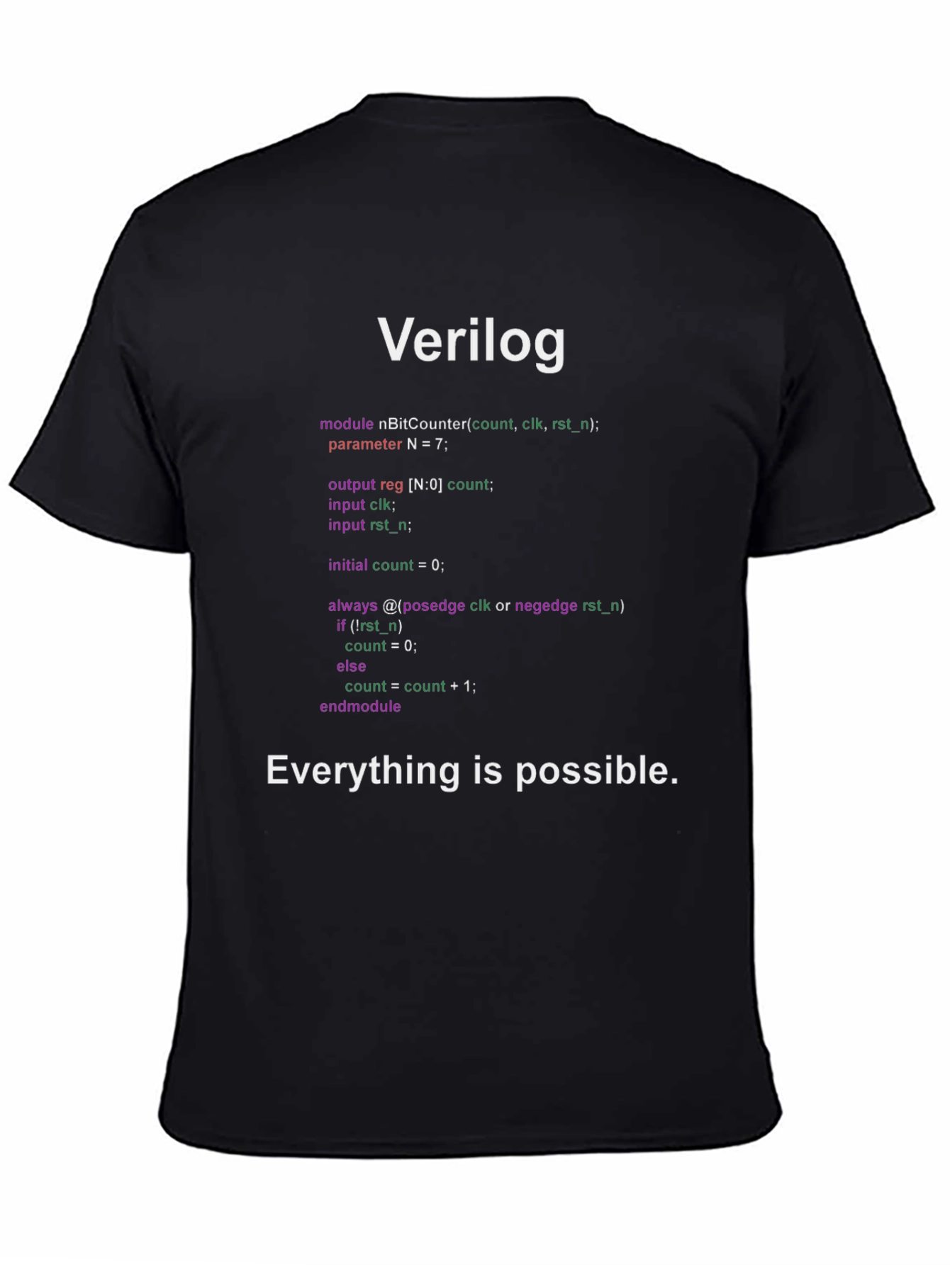 Verilog Code T-Shirt: Everything is Possible