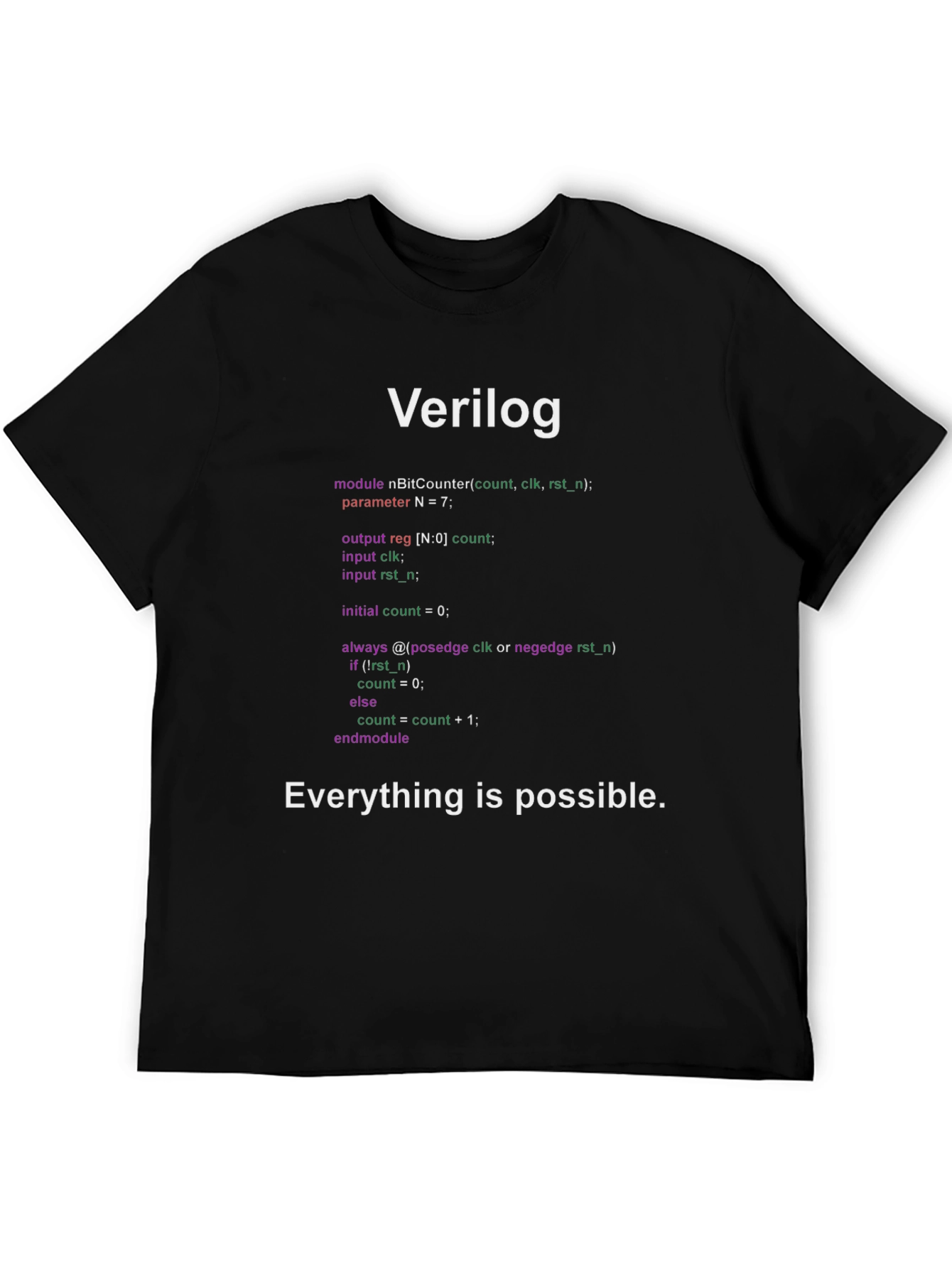 Verilog Code T-Shirt: Everything is Possible