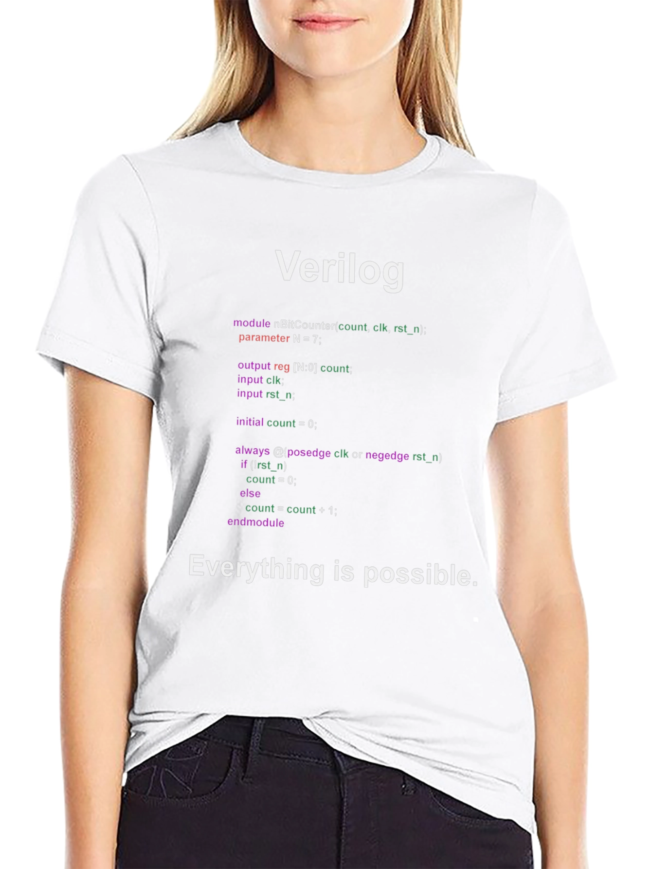 Verilog Code T-Shirt: Everything is Possible