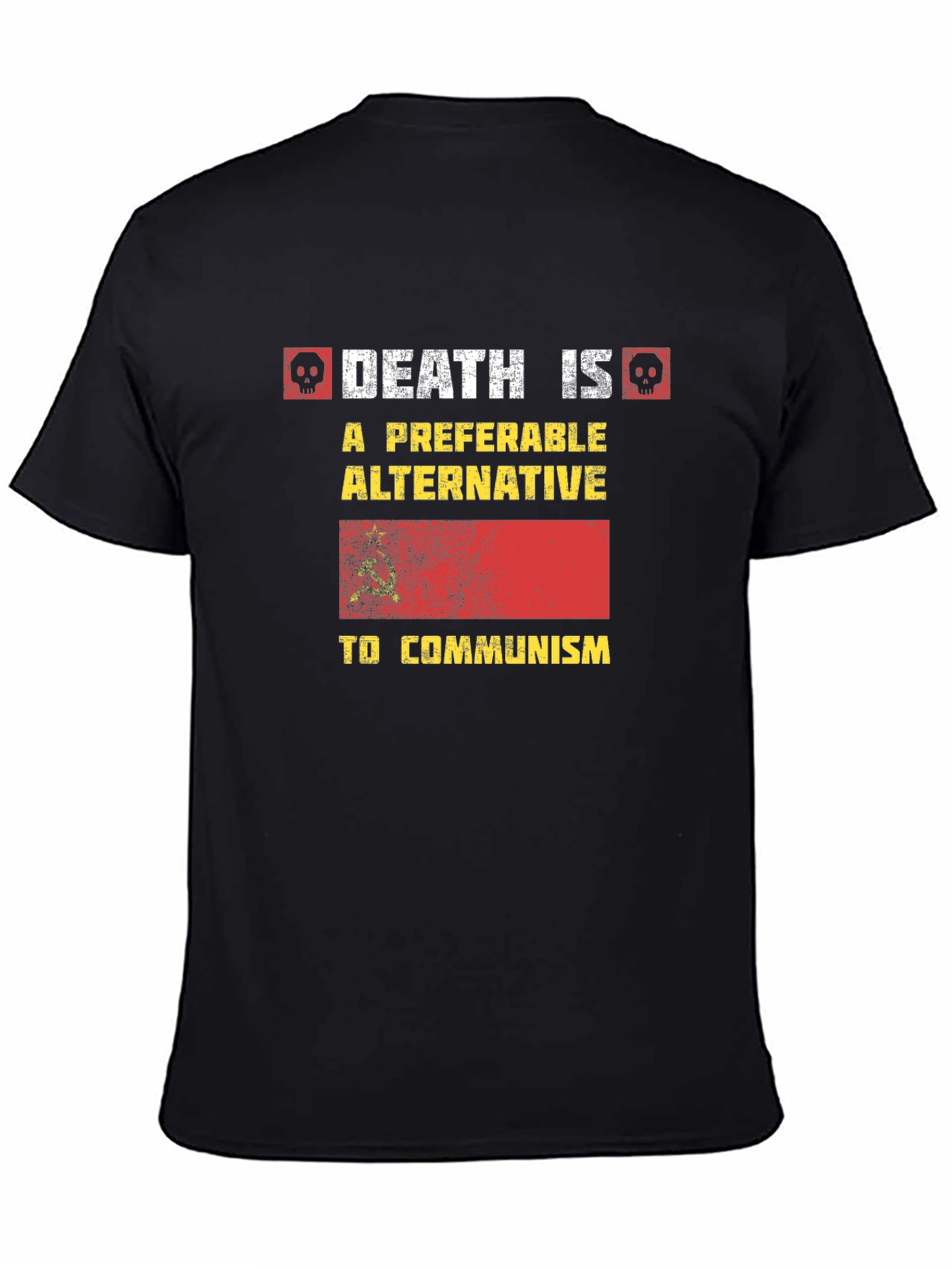 Death is Preferable T-Shirt - Anti Communism