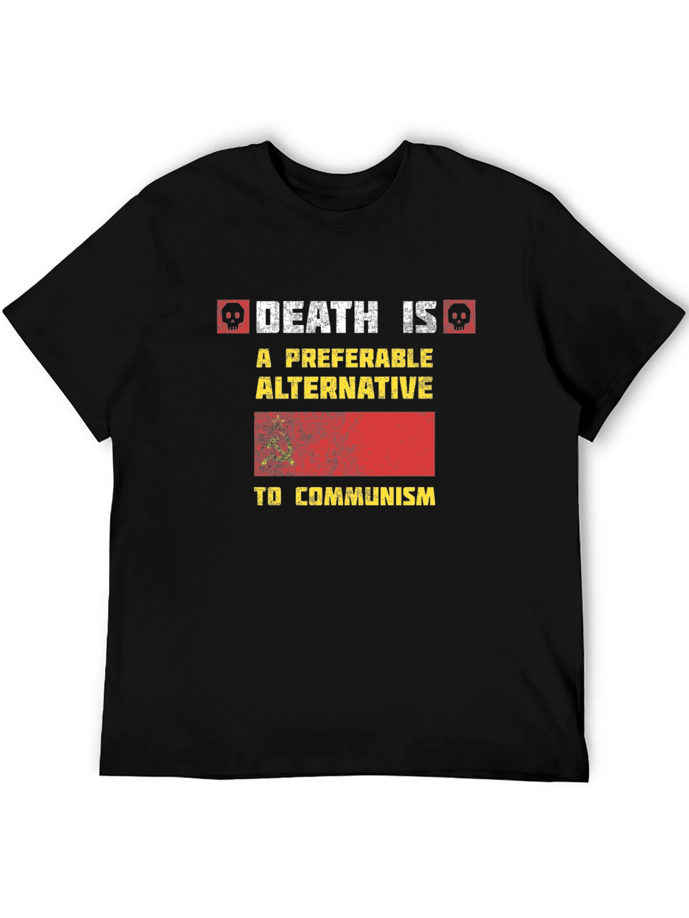 Death is Preferable T-Shirt - Anti Communism