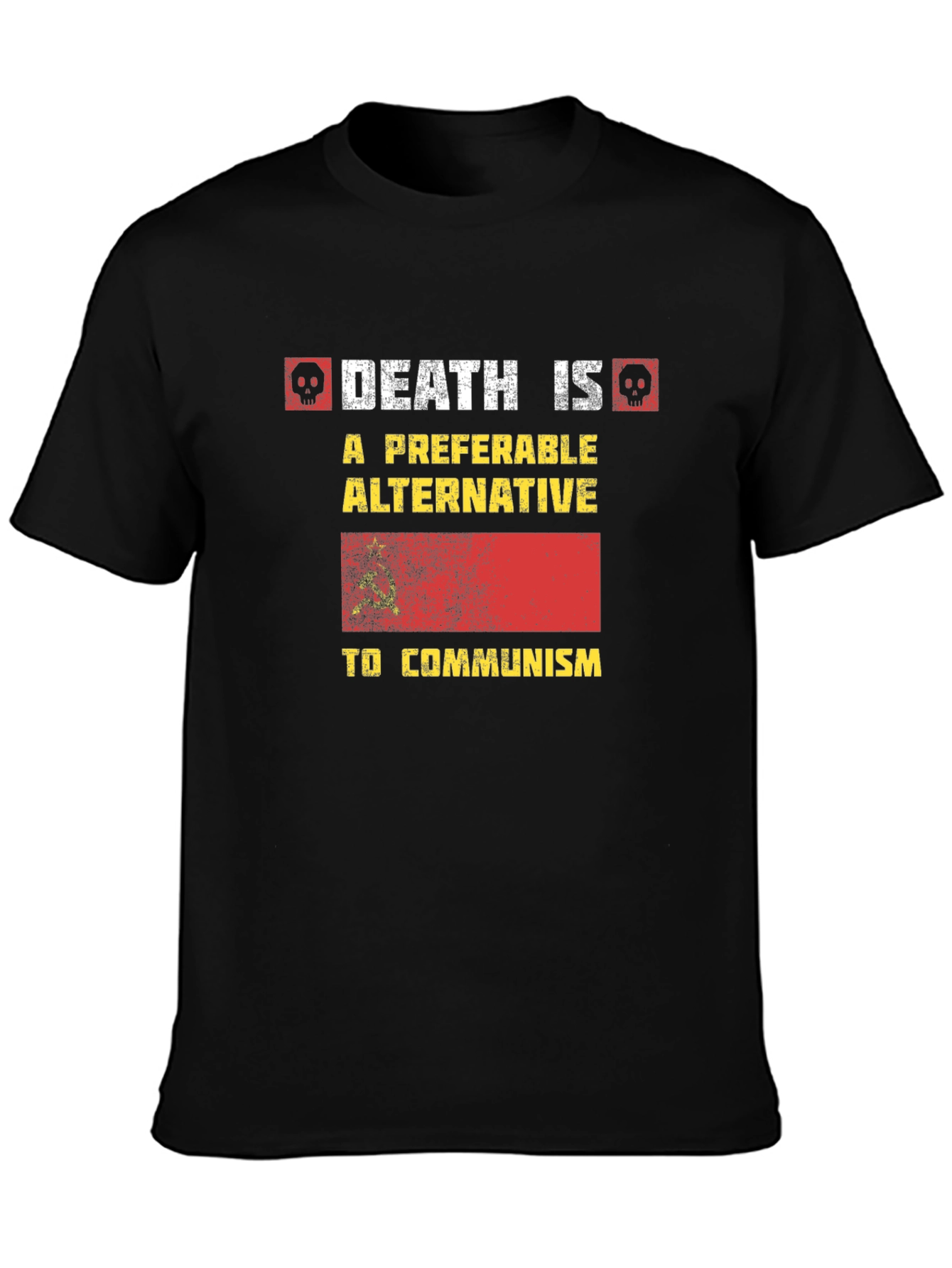 Death is Preferable T-Shirt - Anti Communism