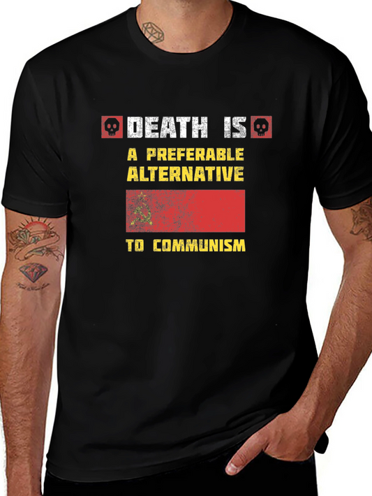 Death is Preferable T-Shirt - Anti Communism