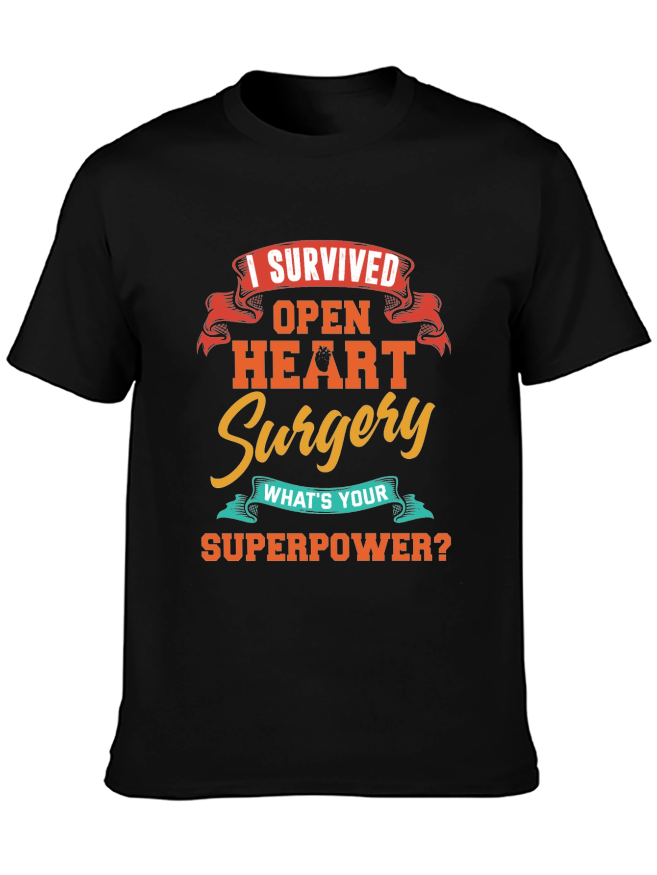 Open Heart Surgery Survivor Graphic T-Shirt
