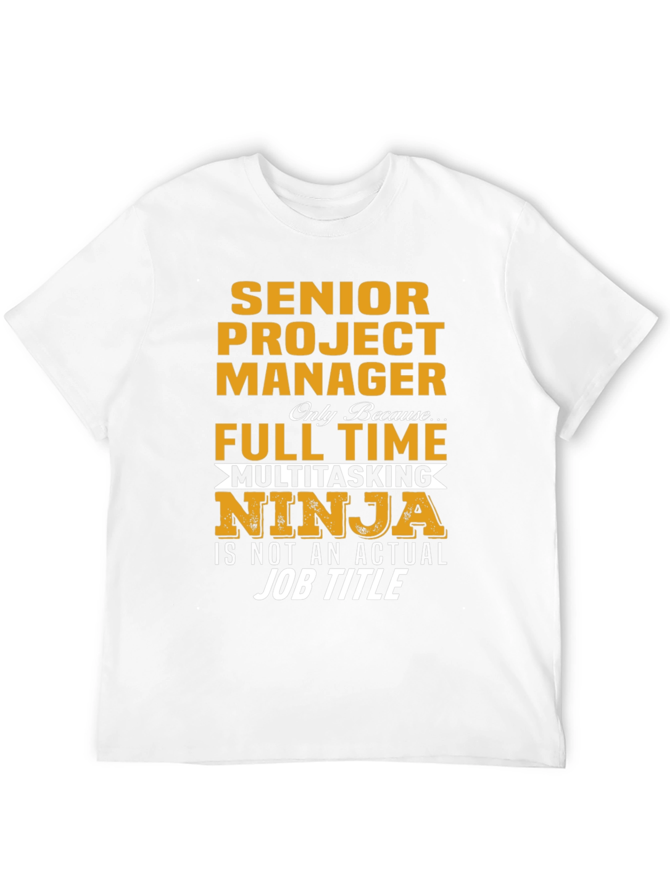 Senior Project Manager Multitasking Ninja T-Shirt
