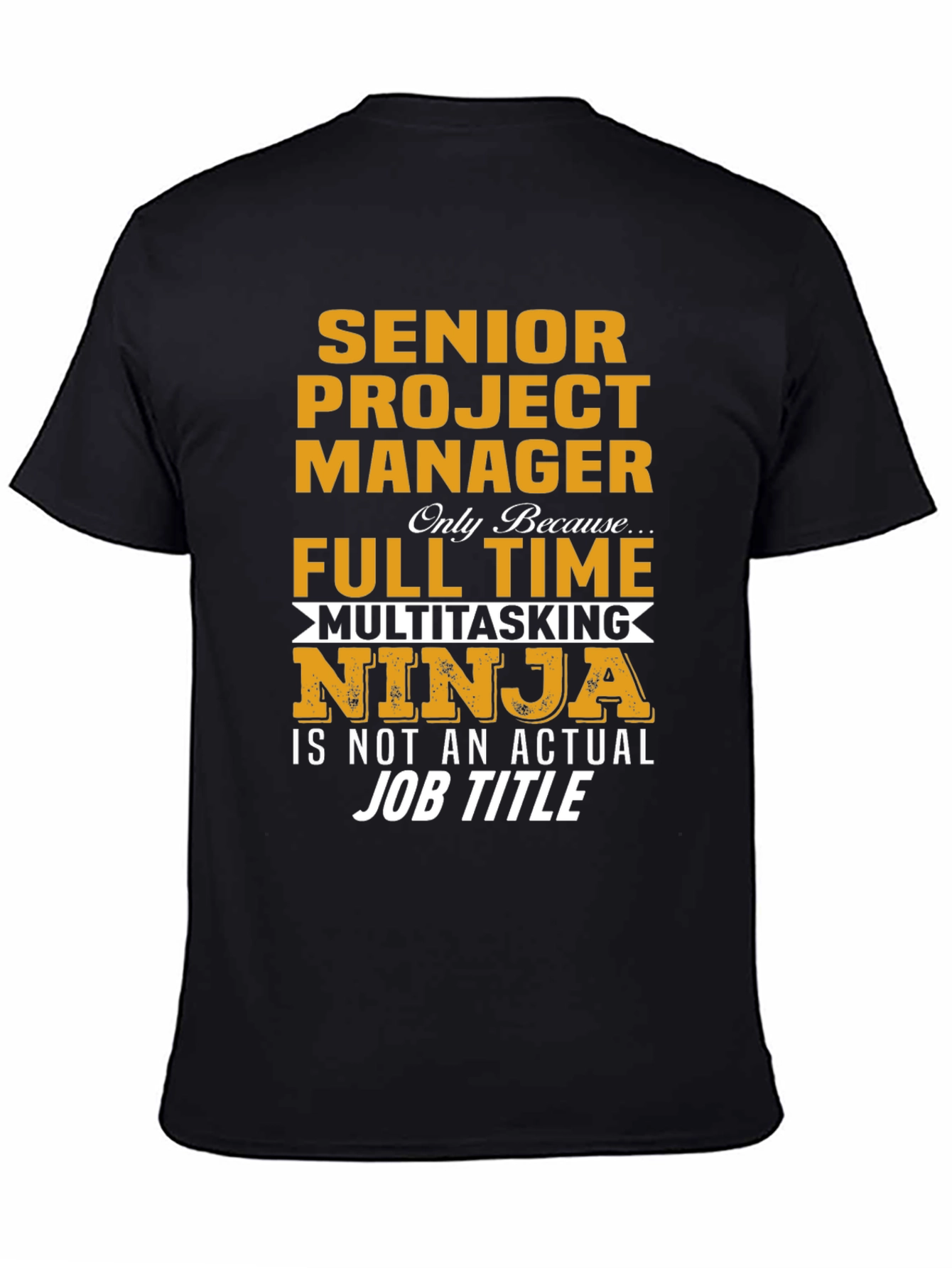 Senior Project Manager Multitasking Ninja T-Shirt