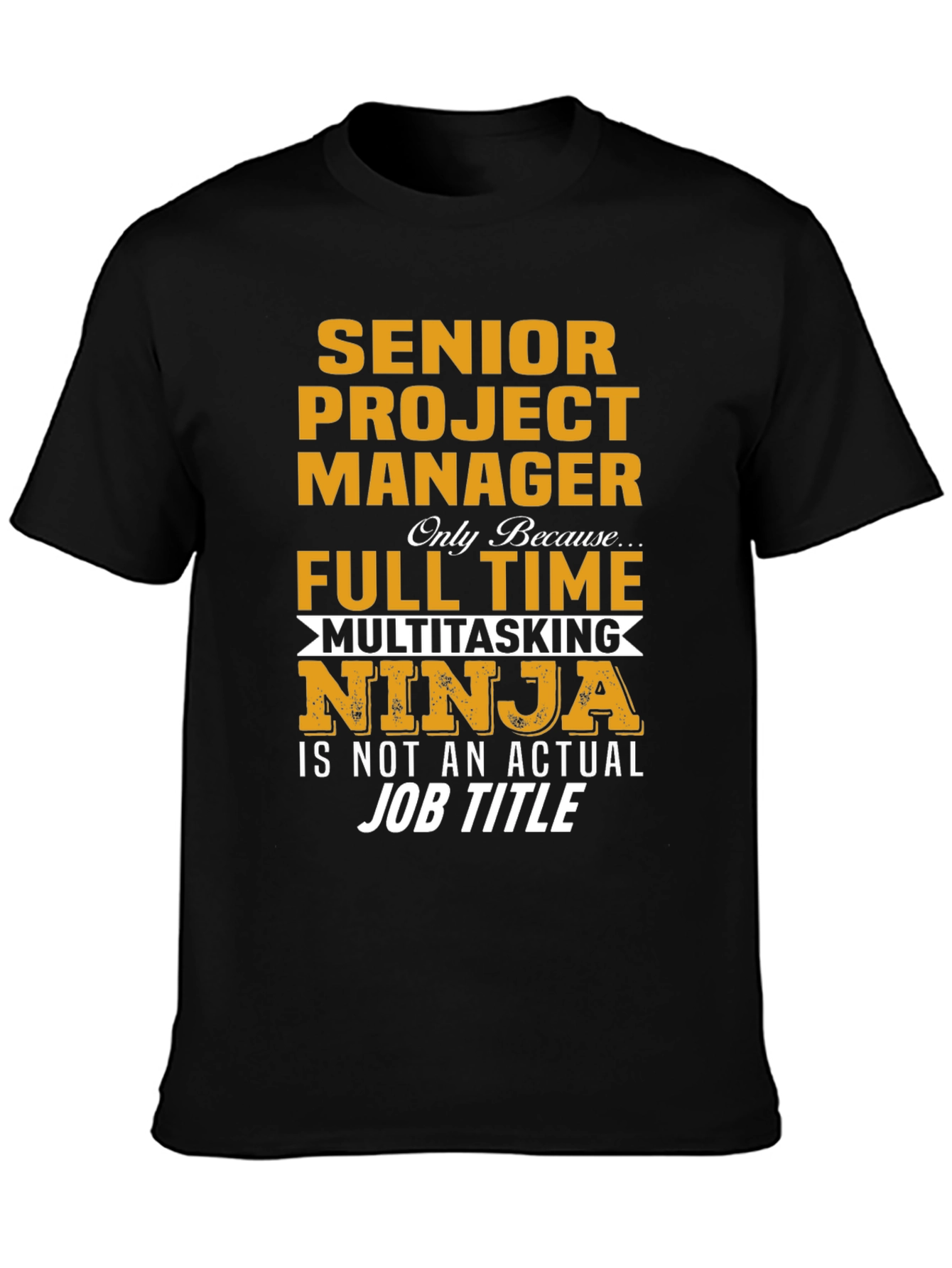 Senior Project Manager Multitasking Ninja T-Shirt