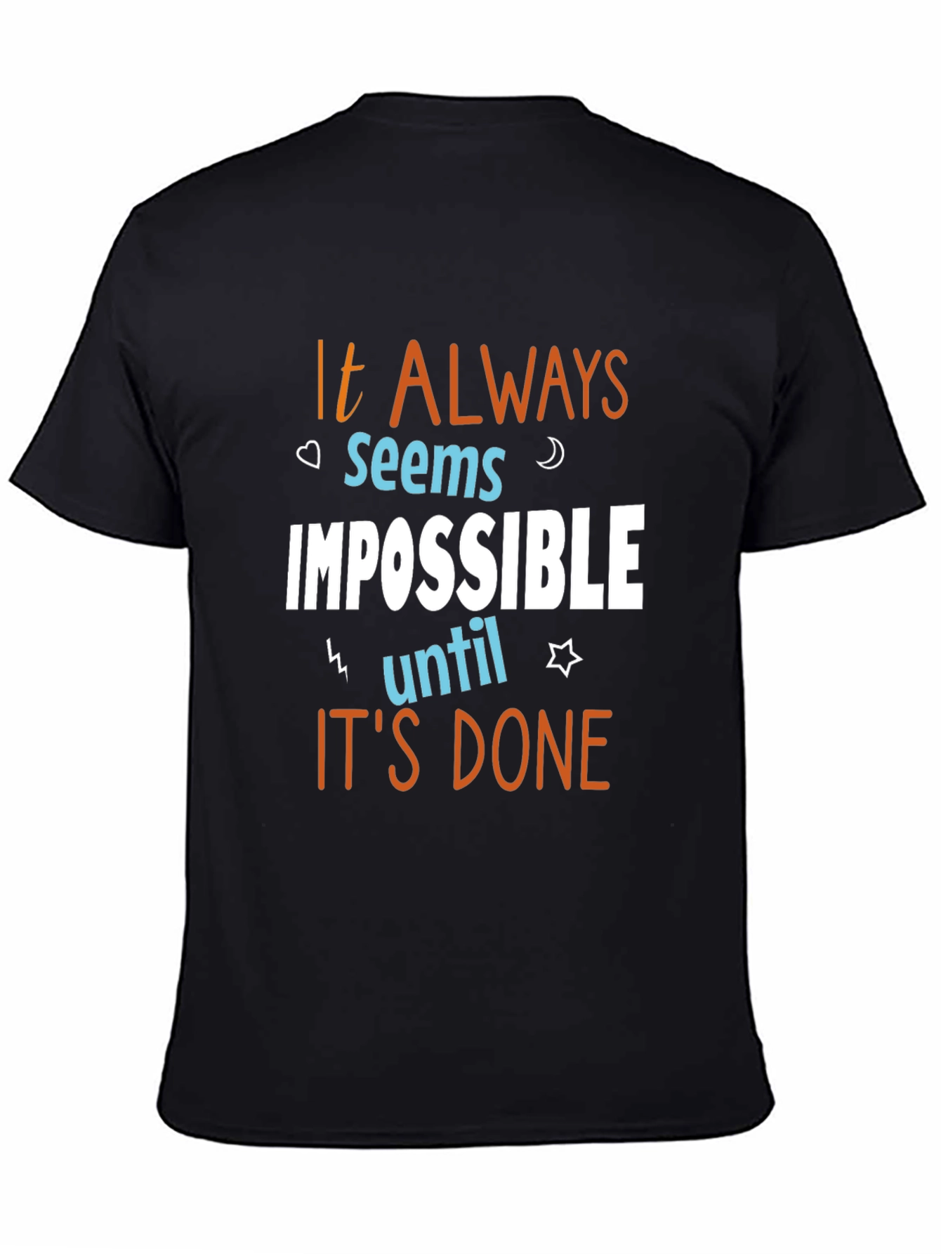 Motivational T-Shirt - It Always Seems Impossible