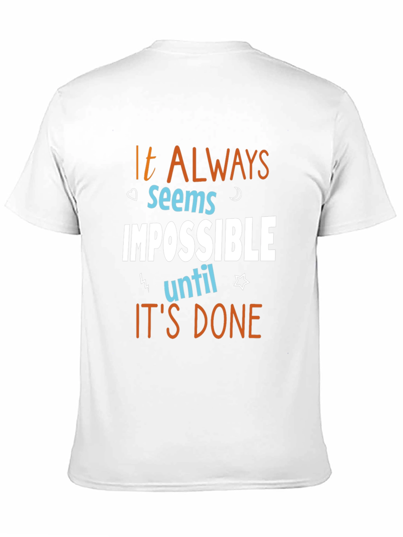 Motivational T-Shirt - It Always Seems Impossible