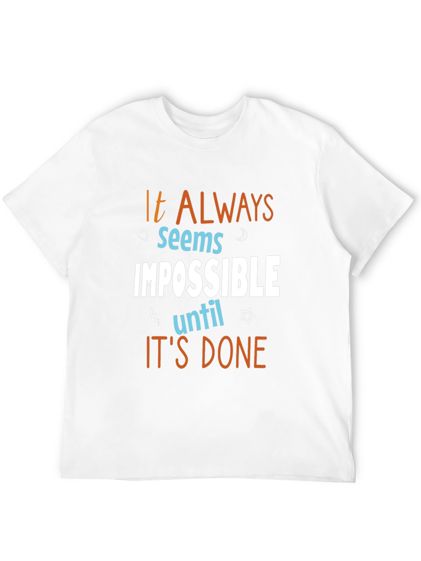 Motivational T-Shirt - It Always Seems Impossible