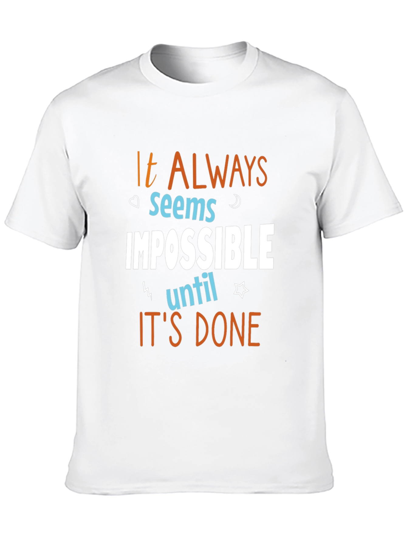 Motivational T-Shirt - It Always Seems Impossible