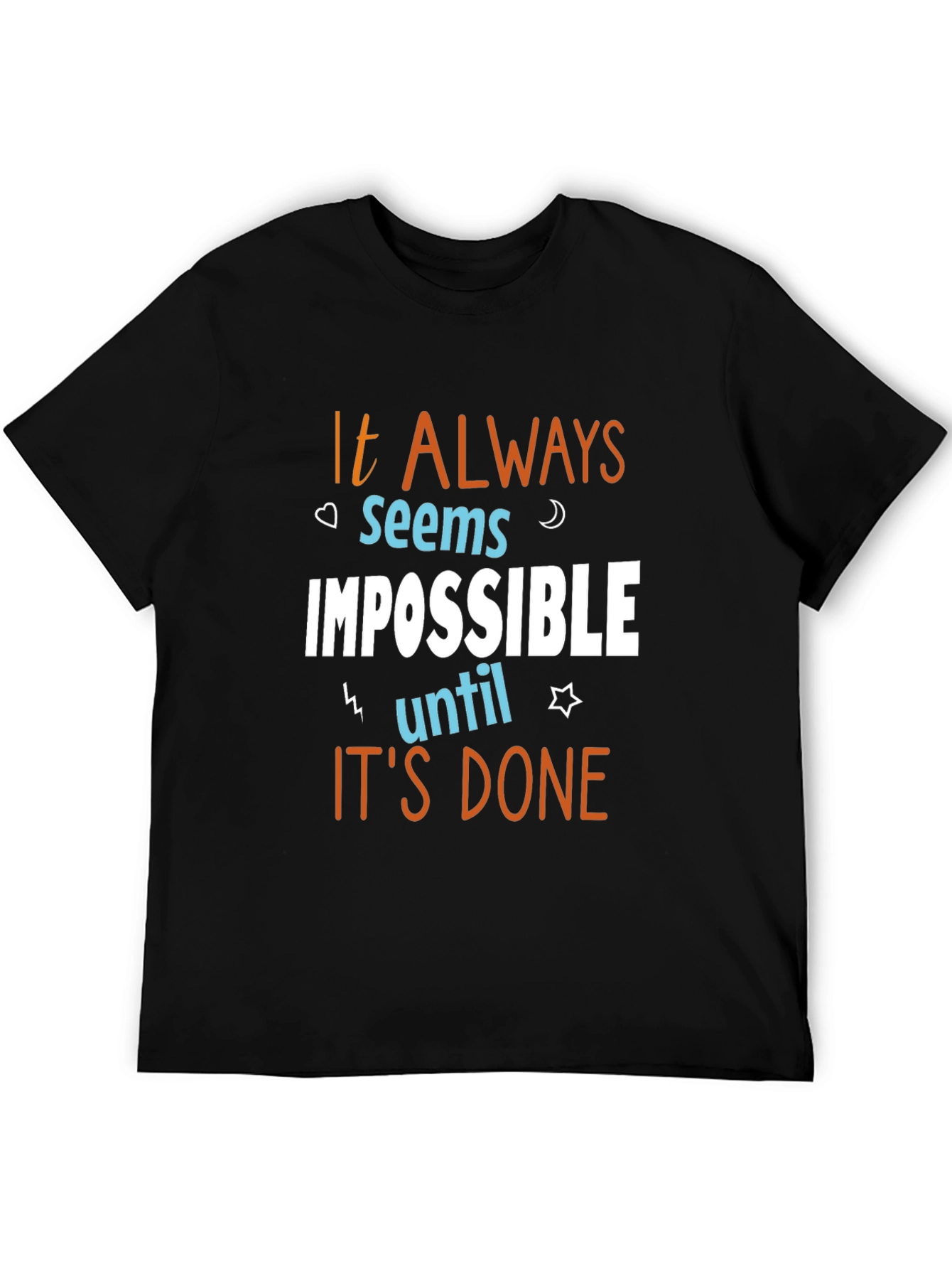 Motivational T-Shirt - It Always Seems Impossible