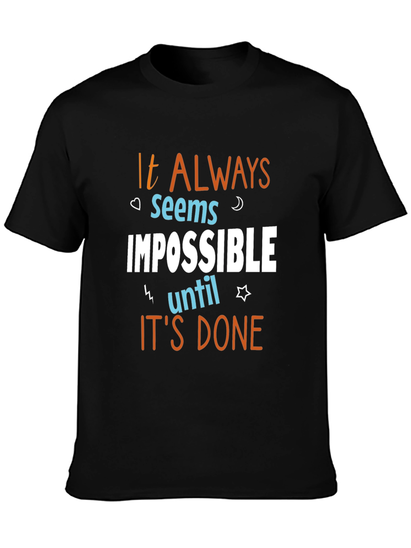 Motivational T-Shirt - It Always Seems Impossible