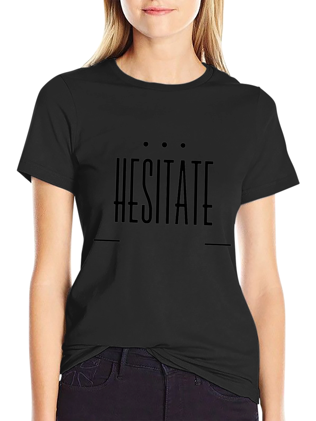 Hesitate Graphic Print Black T-Shirt