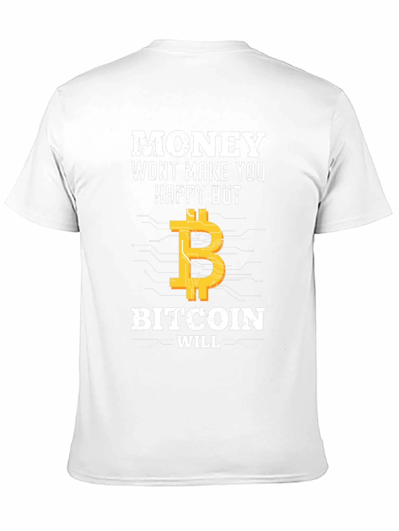 Bitcoin T-Shirt: Money Cant Buy Happiness?
